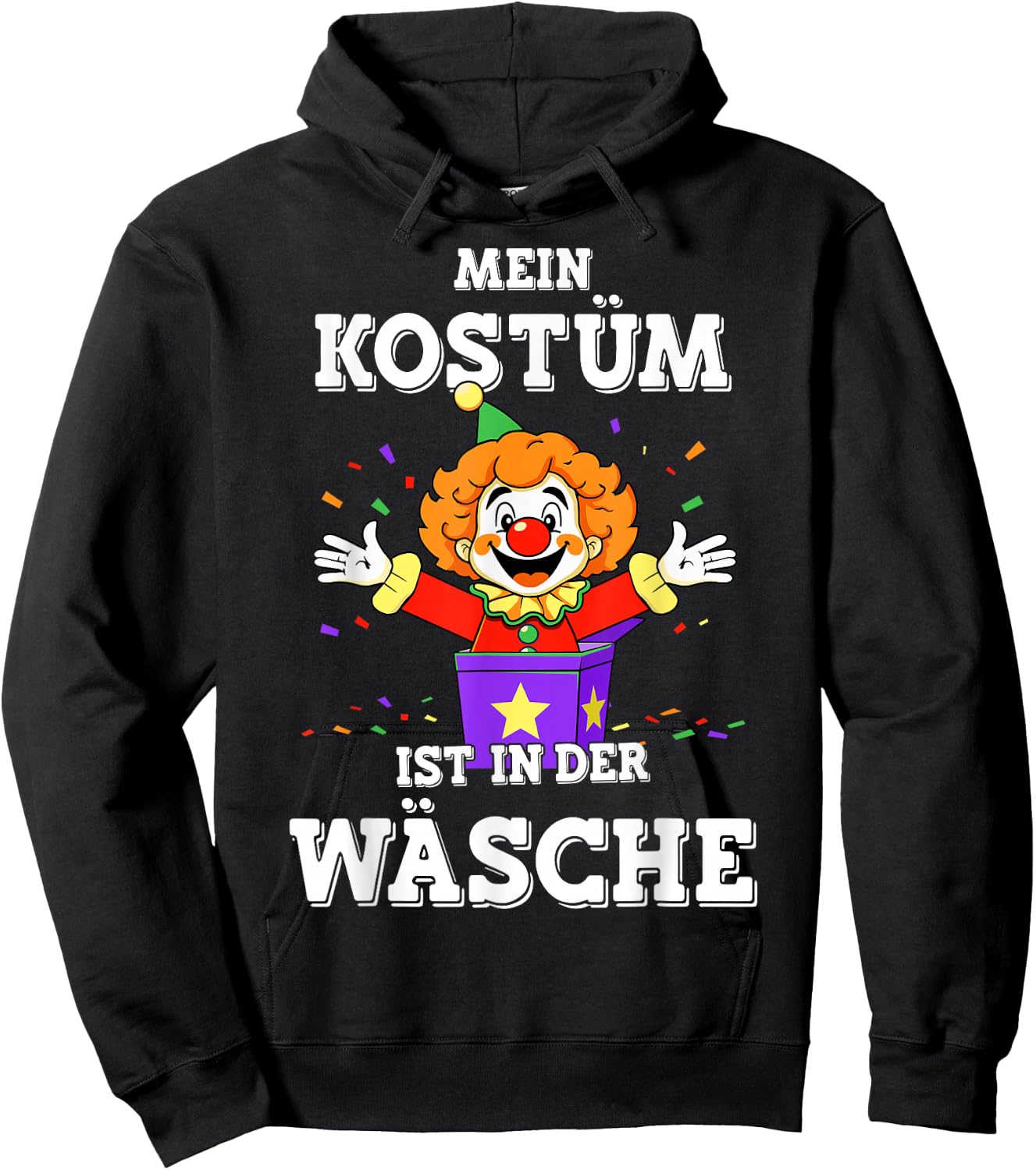 Mein Kostüm ist in der Wäsche Clown for Carnival Fancy Dress , black Hoodie - Hoodie | Black