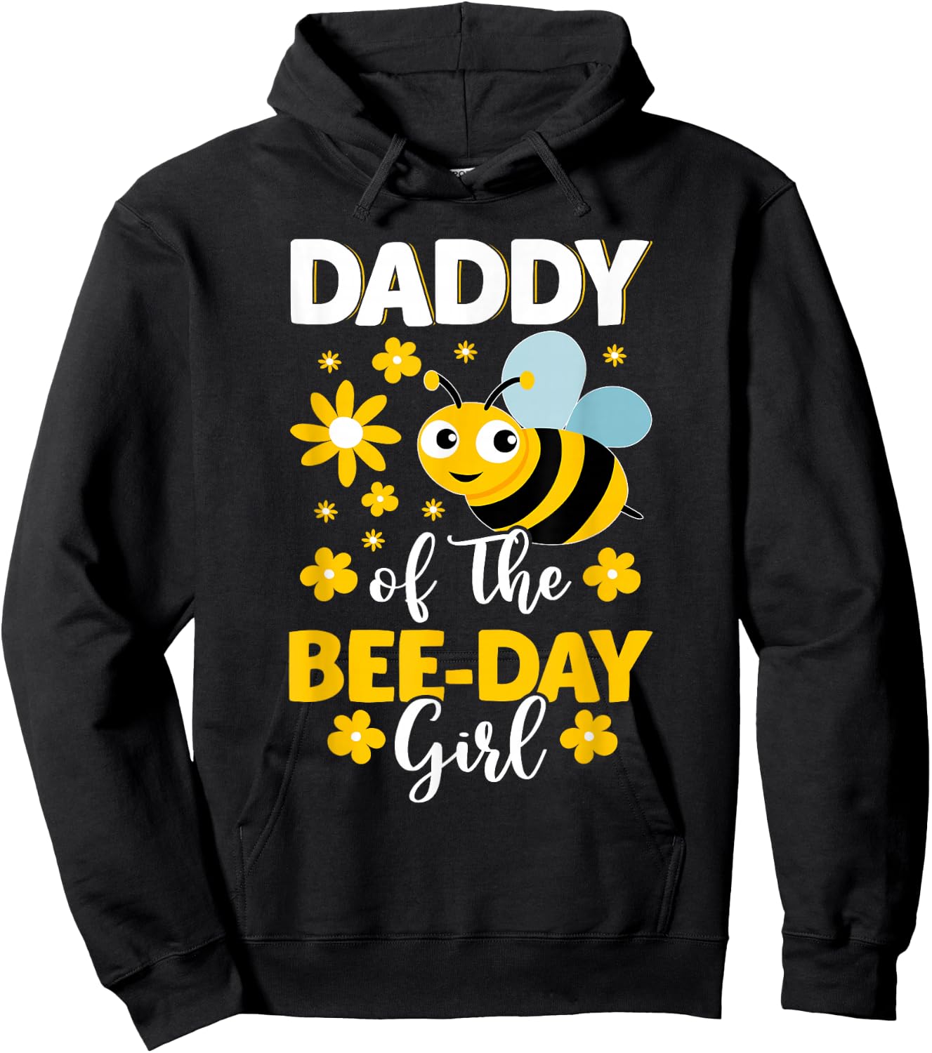 Daddy of the Bee Day Girl Bee Birthday Party Theme Hoodie - Hoodie | Black