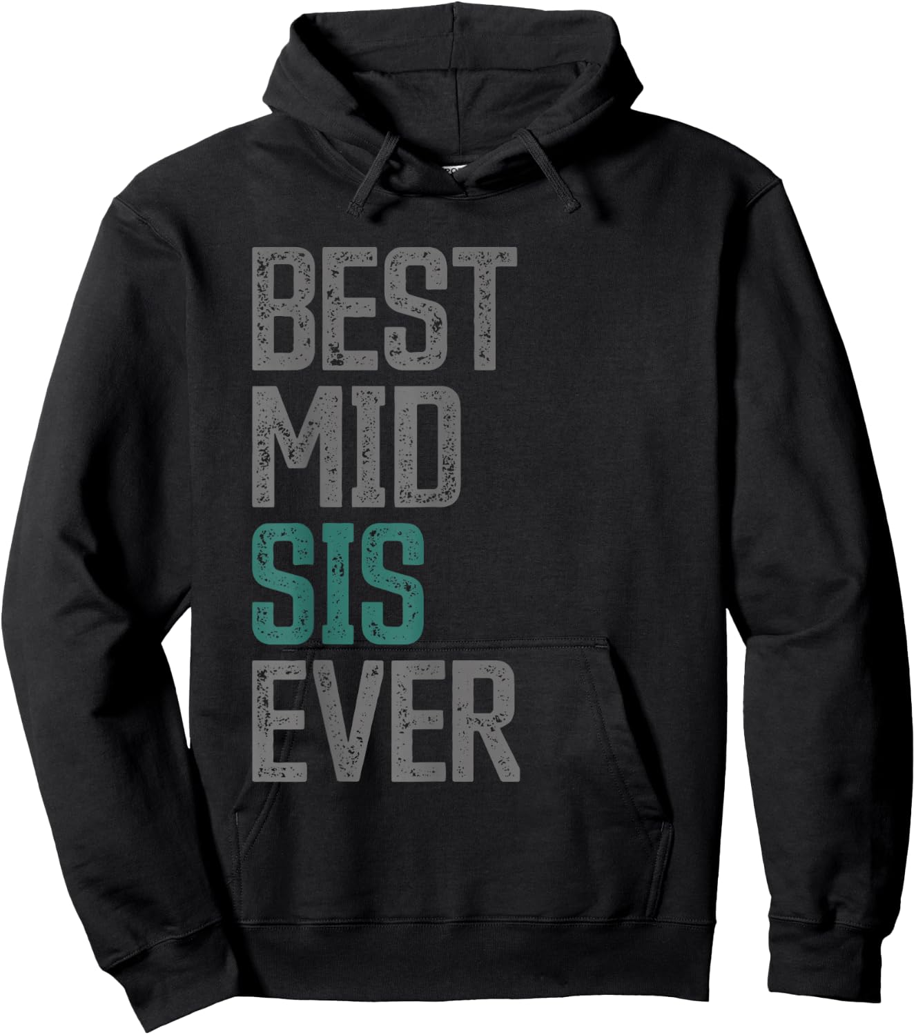 Best Middle Sister Sis Ever Middle Sibling Middle Sister Hoodie - Hoodie | Black