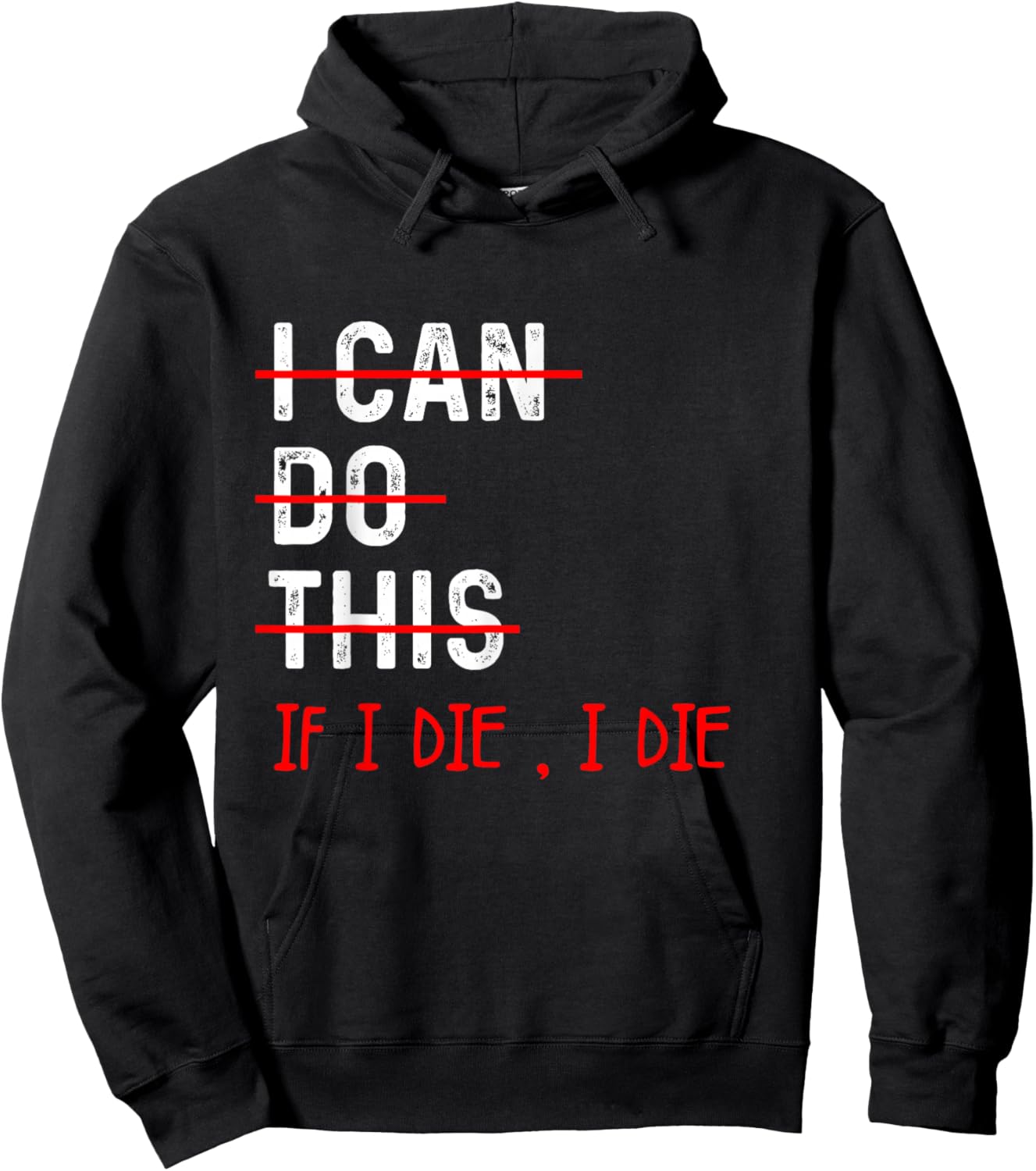 Funny Workout I Can Do This If I Die I The Workout Gym Lover , black Hoodie - Hoodie | Black