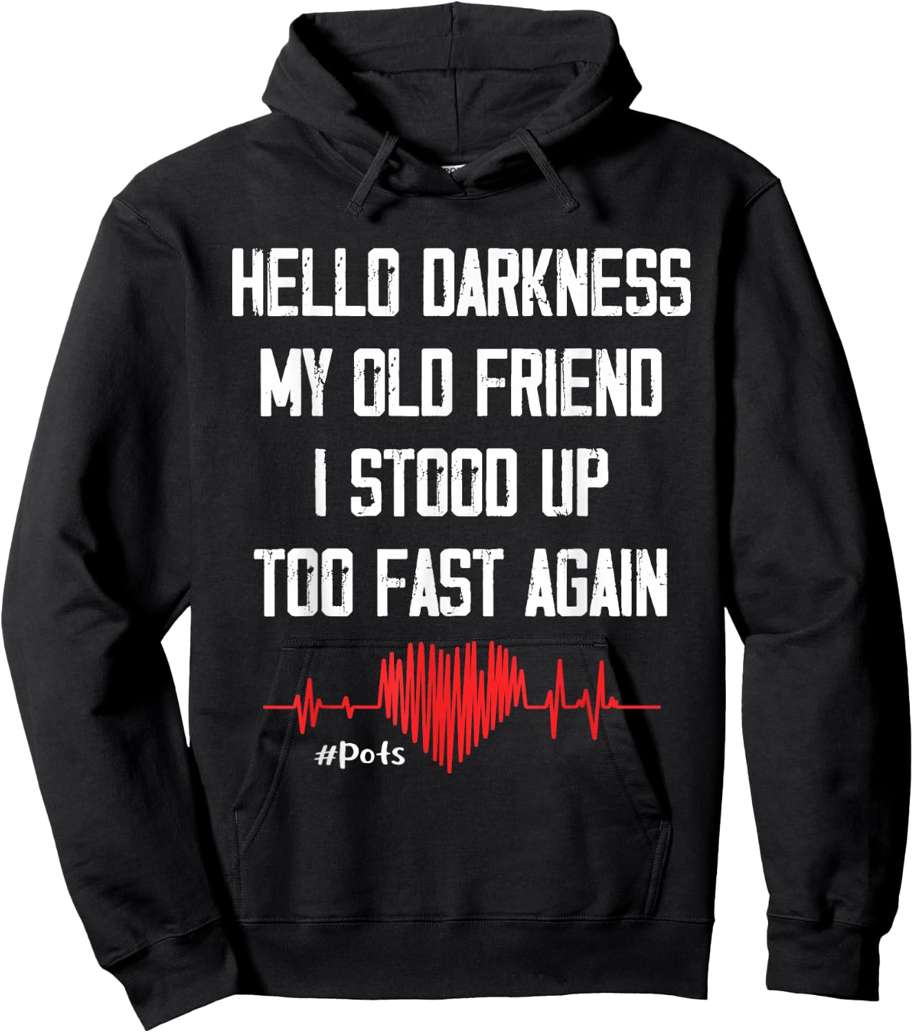 Hello Darkness My Old Friend I Stood Up Too Fast Again Pots Hoodie - Hoodie | Black