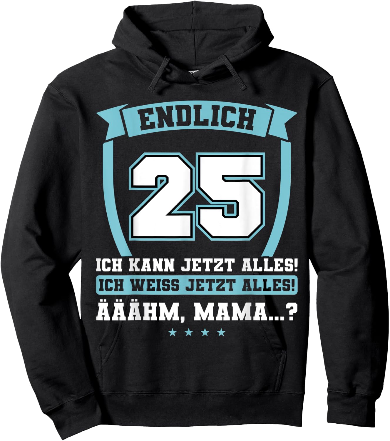 Endlich 25 - Ich kann jetzt alles - 25th Birthday , black, s Hoodie - Hoodie | Black