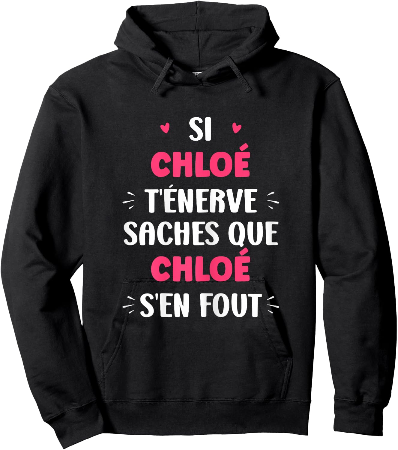 Name Si Chloe t'énerve Humour Chloe , Black, Female X-Small Hoodie - Hoodie | Black