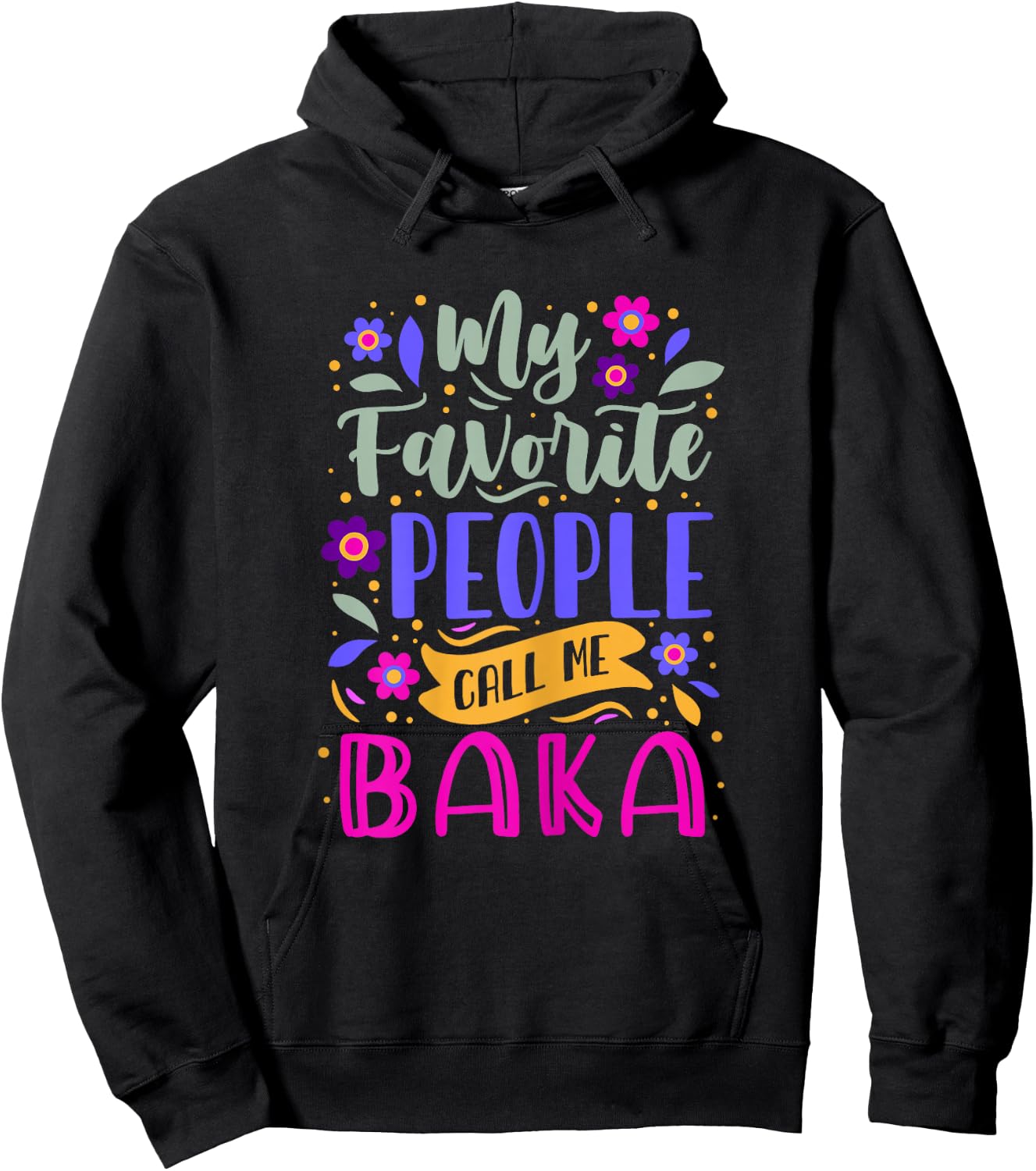 My Favorite People Call Me Baka Grandma Gift Hoodie - Hoodie | Black