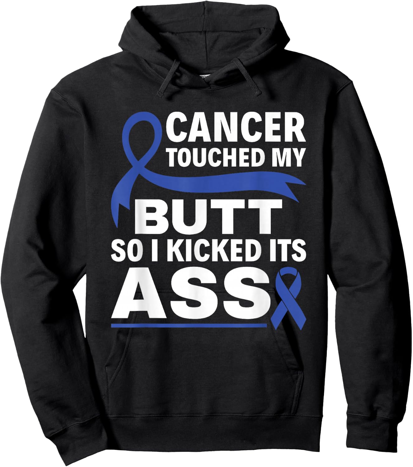 Colon Cancer Touched My Butt So I Kicked Its Ass Blue Ribbon Hoodie - Hoodie | Black