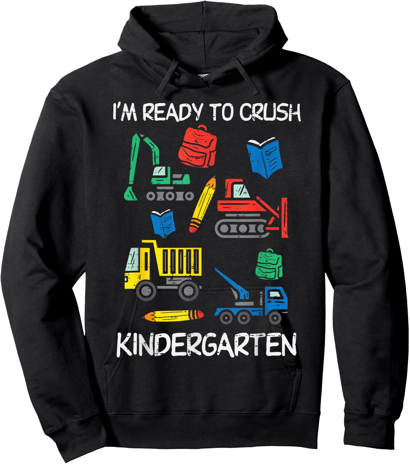 Construction Trucks Im Ready To Crush Kindergarten Boys Kids Hoodie - Hoodie | Black