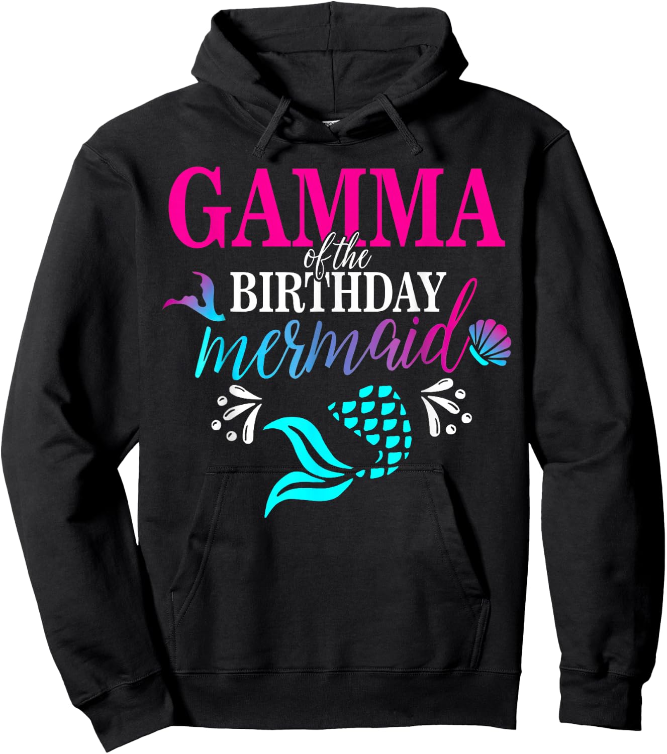 Gamma Of The Birthday Mermaid Family Matching Party Squad Hoodie - Hoodie | Black