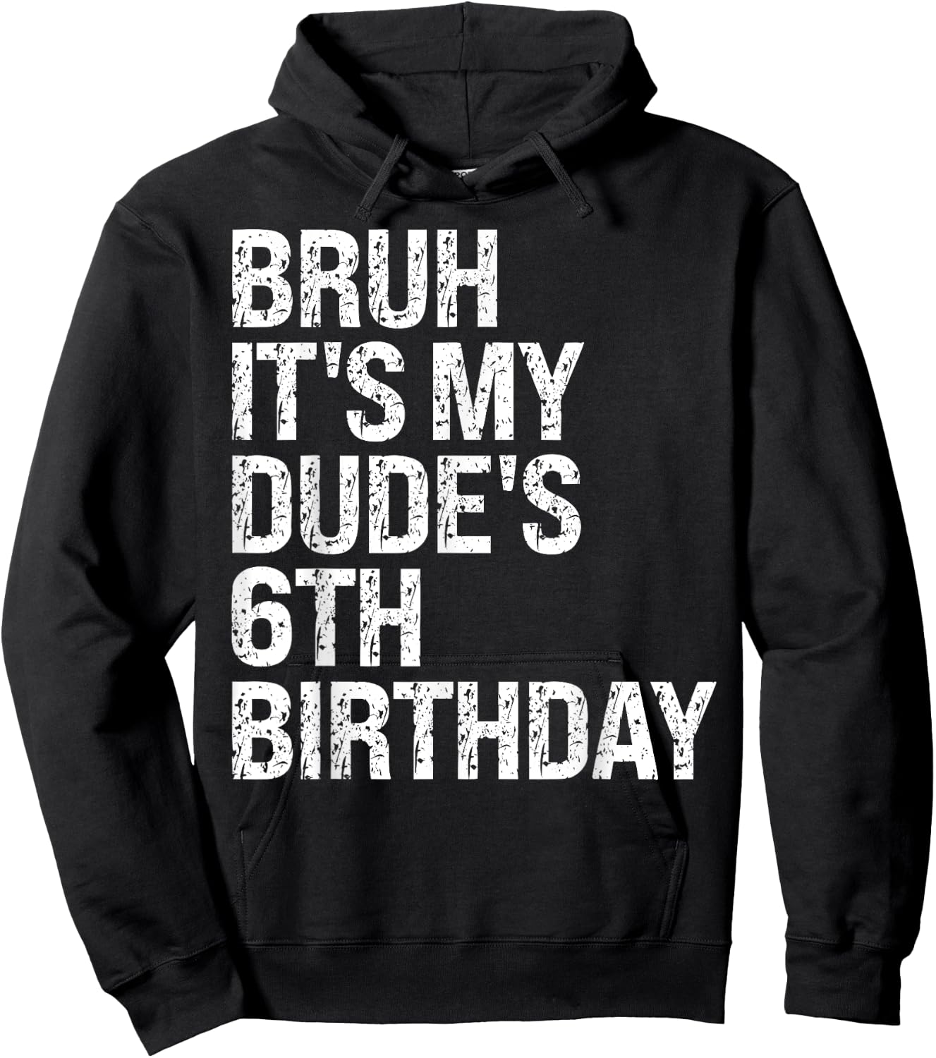Bruh It's My Dude 6th Birthday Bro Buddy Happy Crown Funny Hoodie - Hoodie | Black