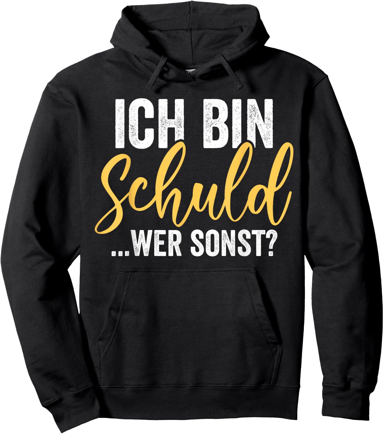with German Text "Ich Bin Schul, black Hoodie - Hoodie | Black