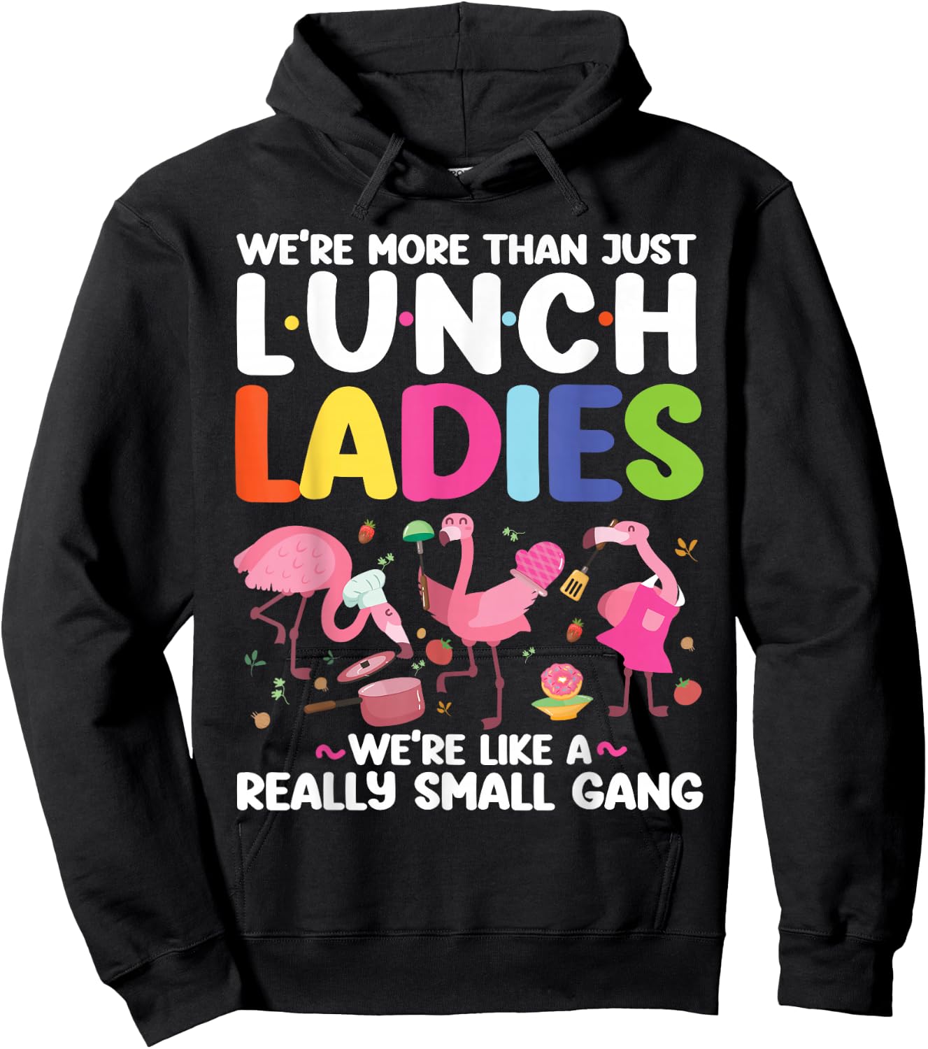 Lunch Lady Flamingo Besties Friends Squad We're More Than Hoodie - Hoodie | Black