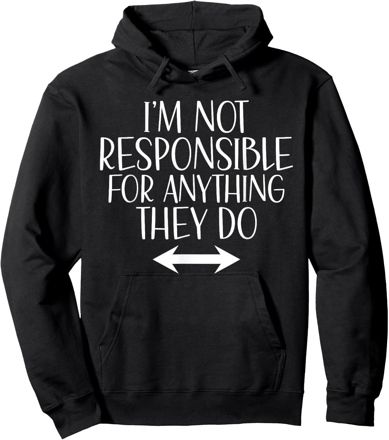 Im not responsible for anything they do funny Girls Trip Hoodie - Hoodie | Black