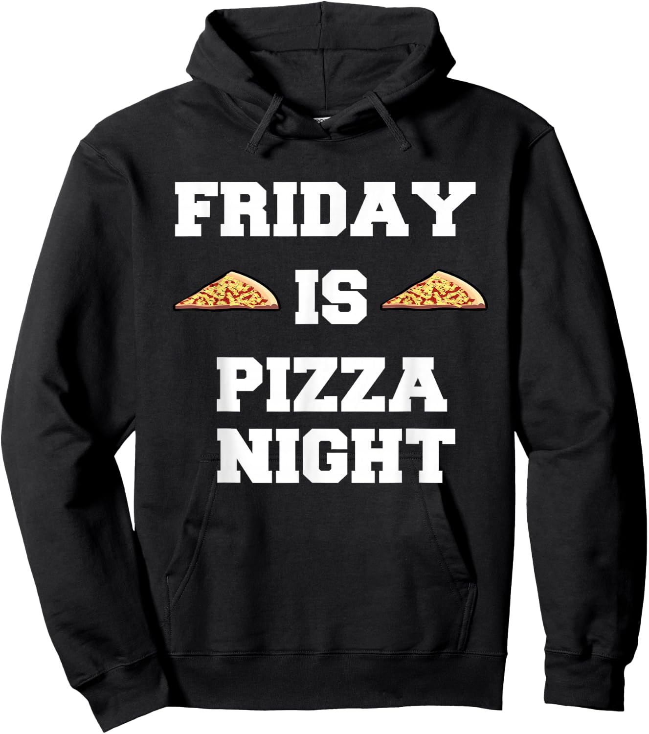 Friday Is Pizza Night Funny Italian Food Hoodie - Hoodie | Black