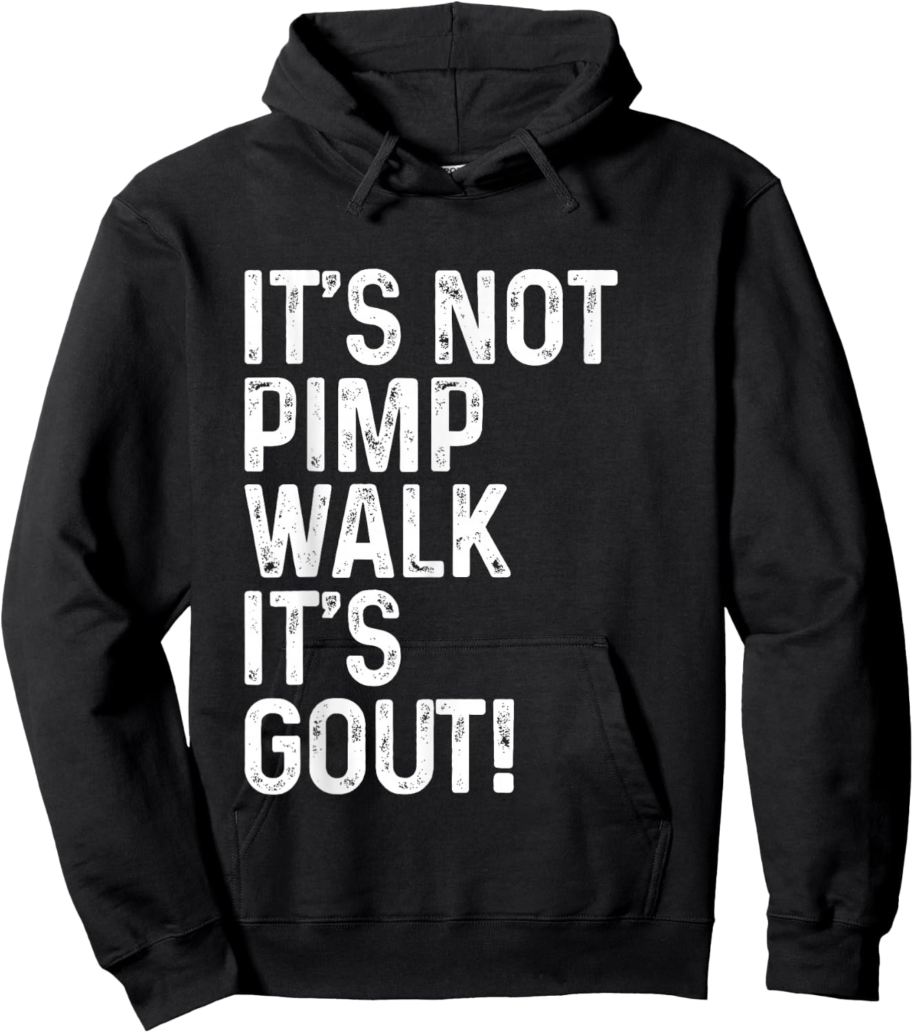 It's Not A Pimp Walk It's Gout Hoodie - Hoodie | Black