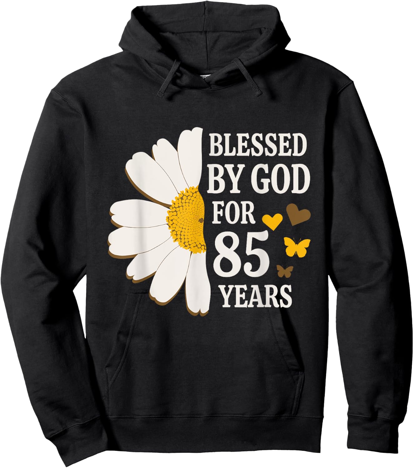 Blessed By God For 85 Years Old 85th Birthday Daisy Flower Hoodie - Hoodie | Black