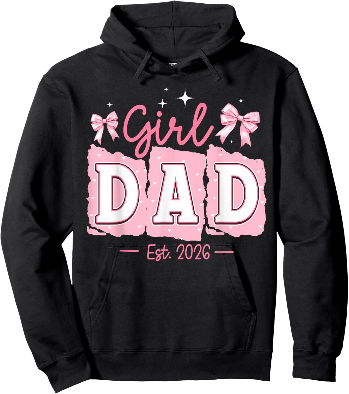 Soon to Be Daddy of Baby Girl 2026 Proud New Daddy Father Hoodie - Hoodie | Black