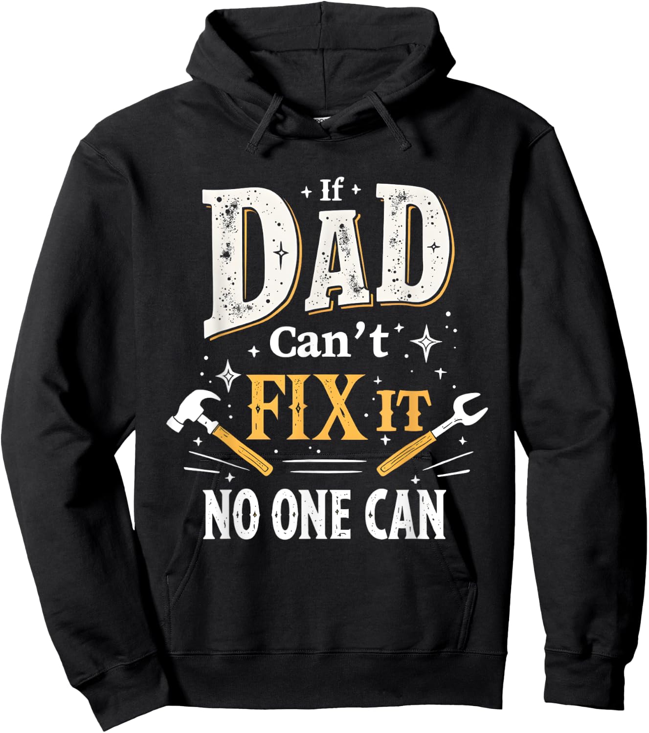 Funny Gift If Dad Can't Fix It for Dad DIY , Black, S Hoodie - Hoodie | Black