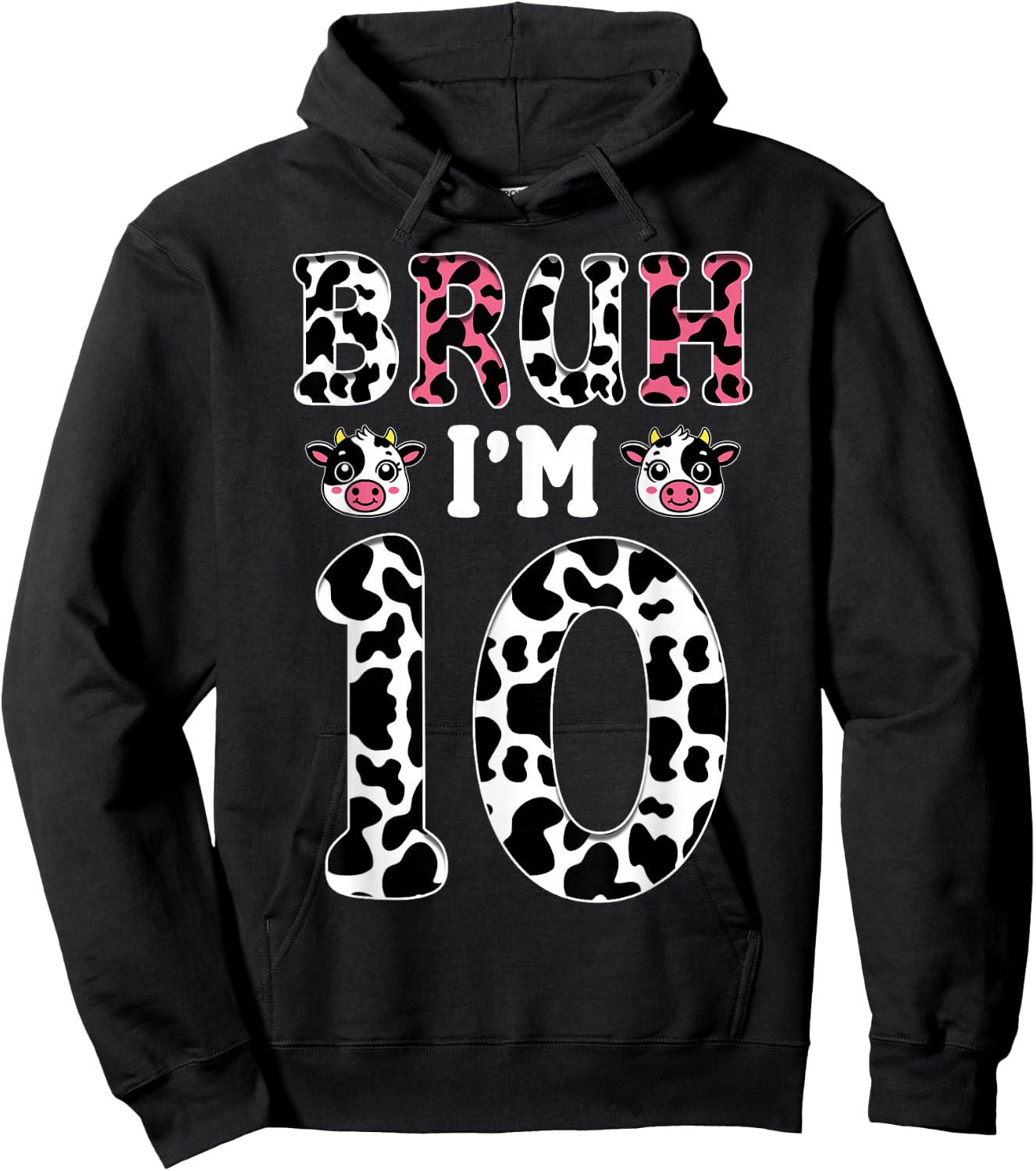 Bruh I'm 10 Year Old Birthday Cow Bruh It's My 10th Birthday Hoodie - Hoodie | Black
