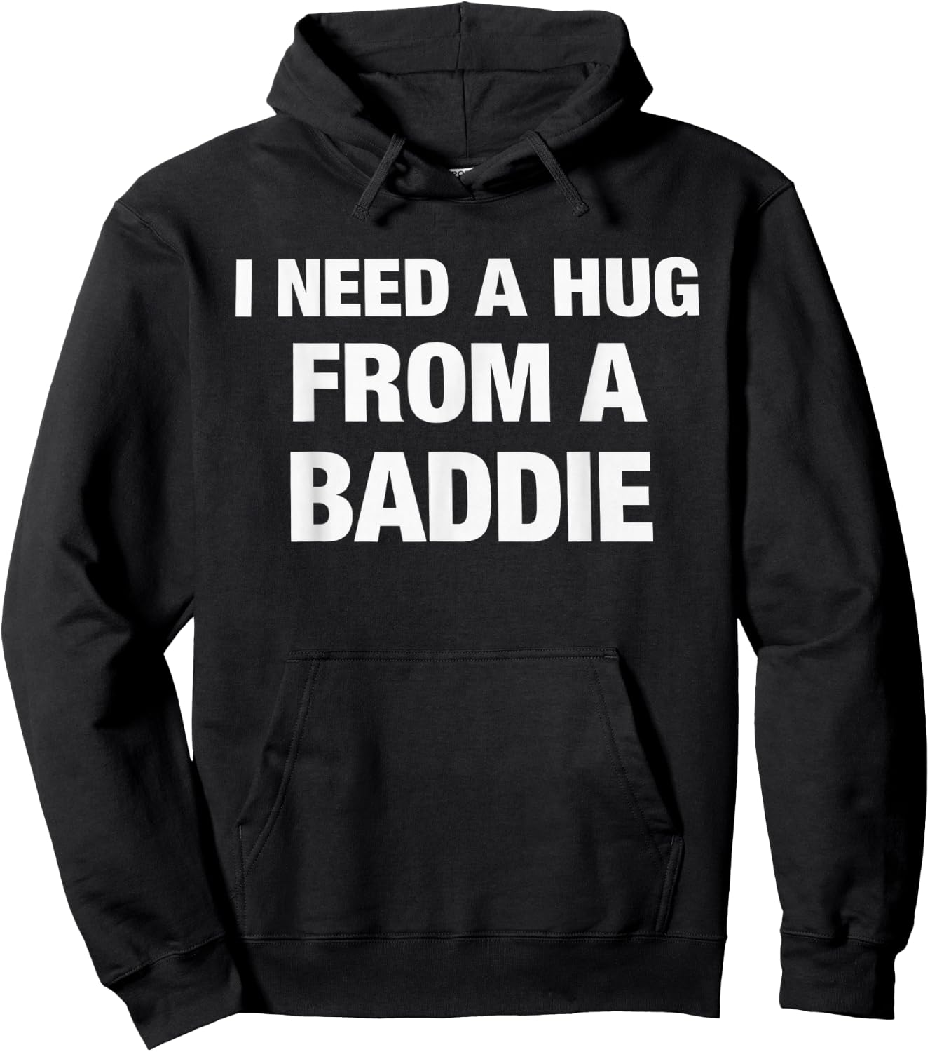 Lustiges Zitat I Need A Hug from A Baddie Hoodie - Hoodie | Black