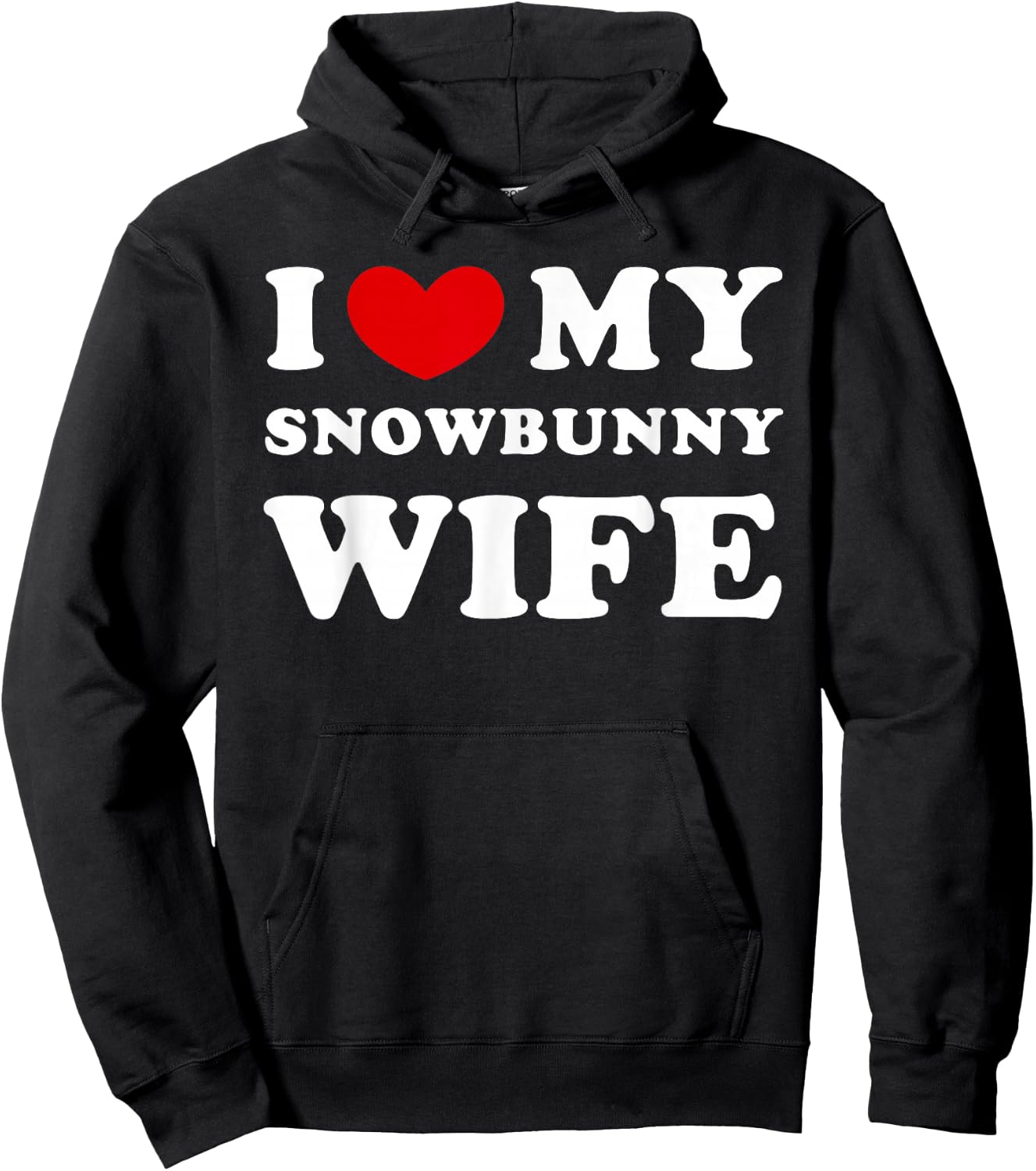 I Love My Snowbunny Wife, I Love My Snow Rabbit Woman Hoodie - Hoodie | Black