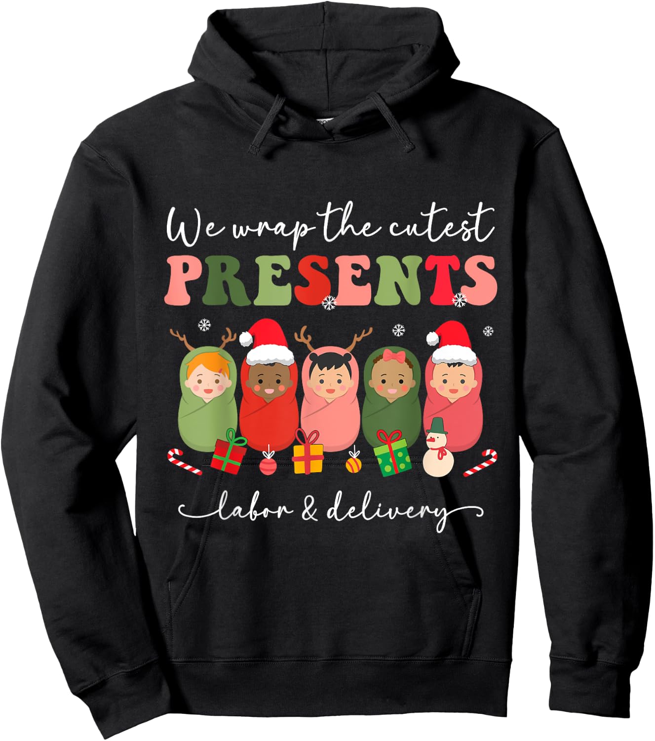 We Wrap Cutest Presents Labor & Delivery L&D Nurse Christmas Hoodie - Hoodie | Black