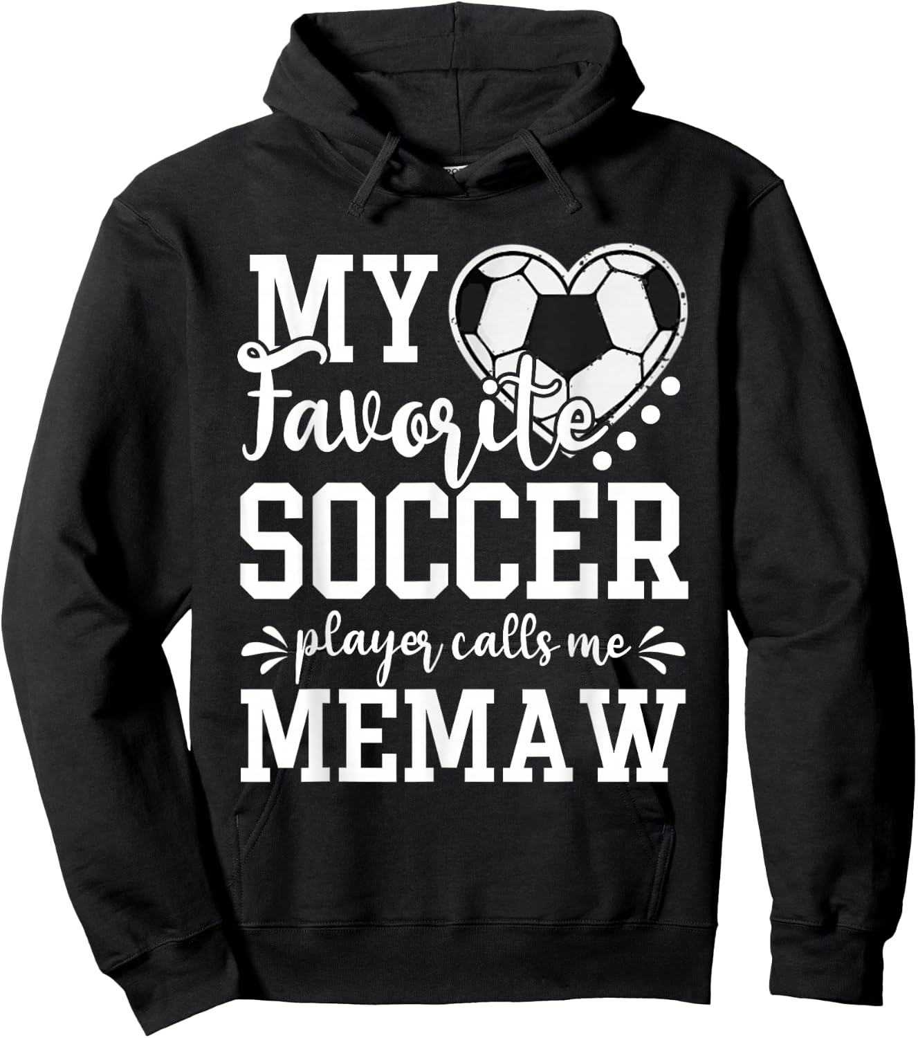 My Favorite Soccer Player Calls Me Memaw Soccer Lover Hoodie - Hoodie | Black