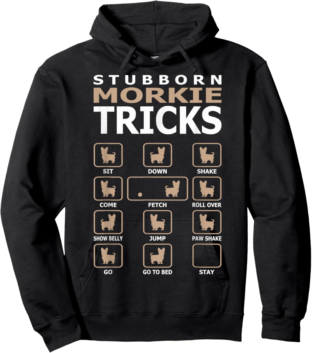 Stubborn Morkie Dog Tricks Funny Hoodie - Hoodie | Black