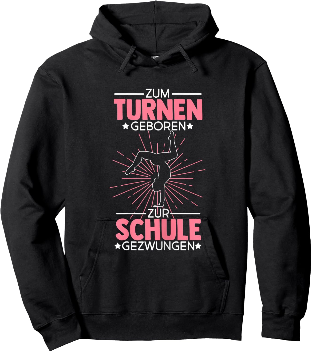Zum Turnen Geboren Zur Schule Gezwungen Turnen Turner Hoodie - Hoodie | Black