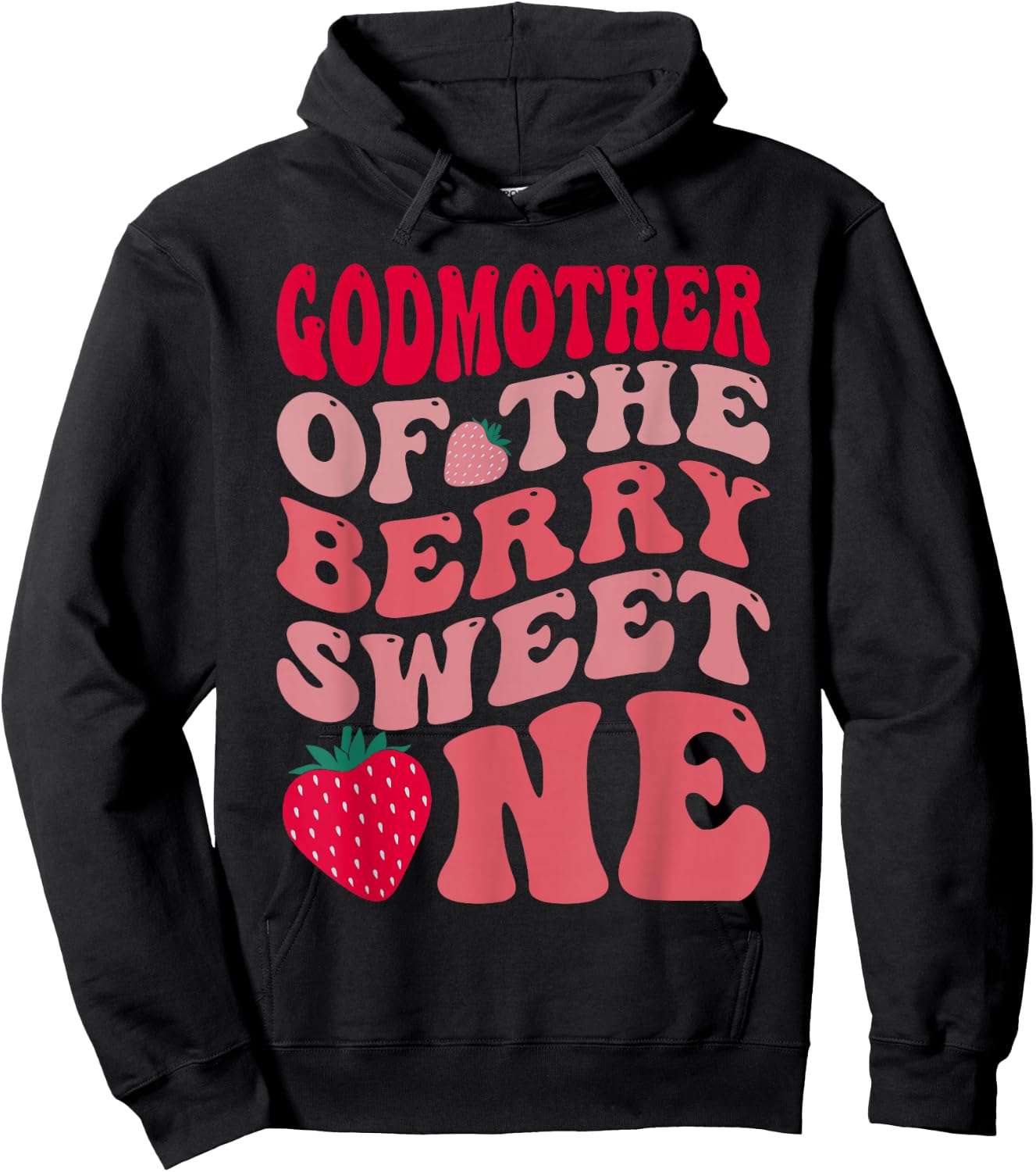 Godmother of The Berry Sweet One Strawberry First Birthday Hoodie - Hoodie | Black