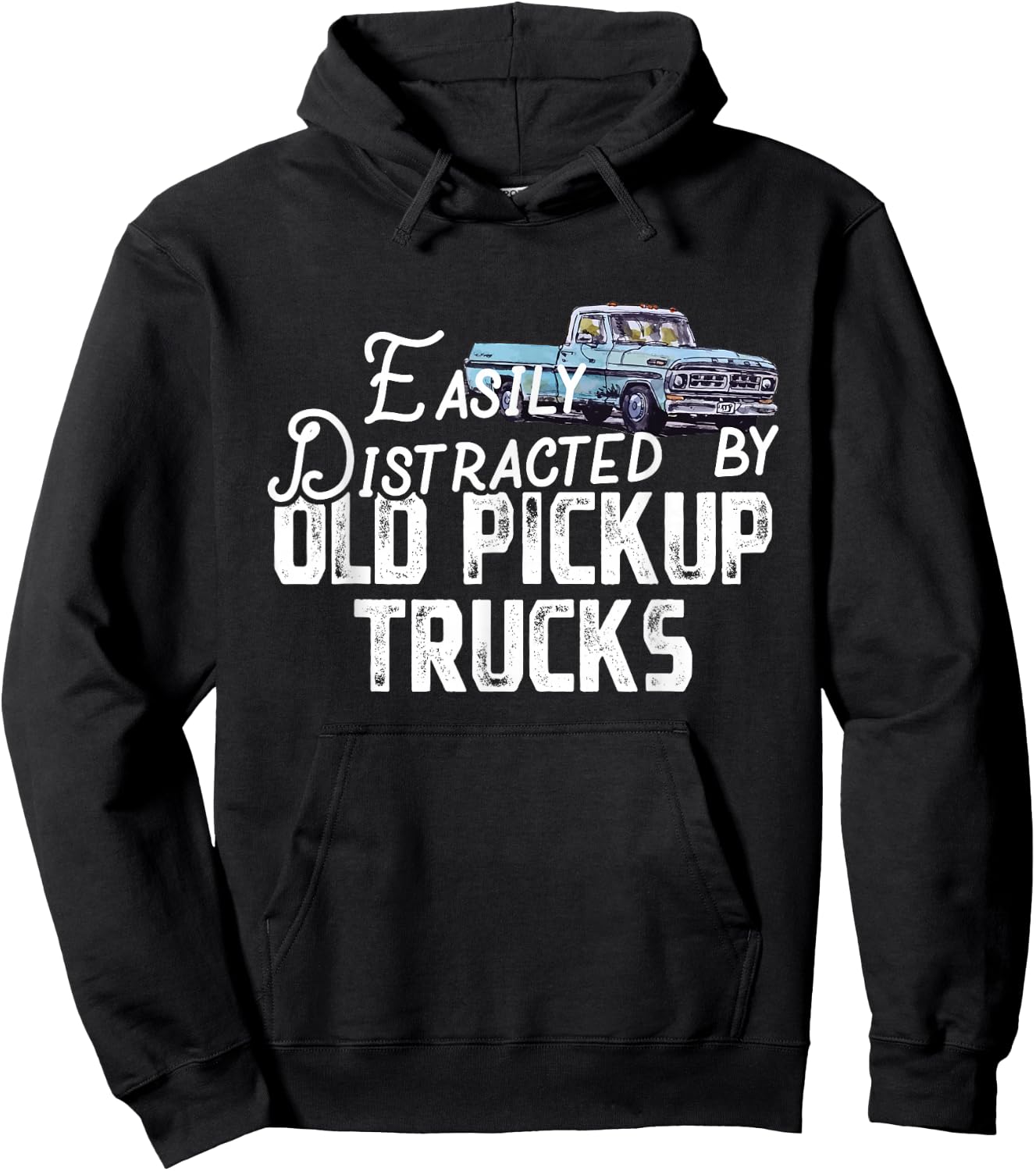 Easily Distracted By Old Pickup Trucks - Cute Trucker Hoodie - Hoodie | Black