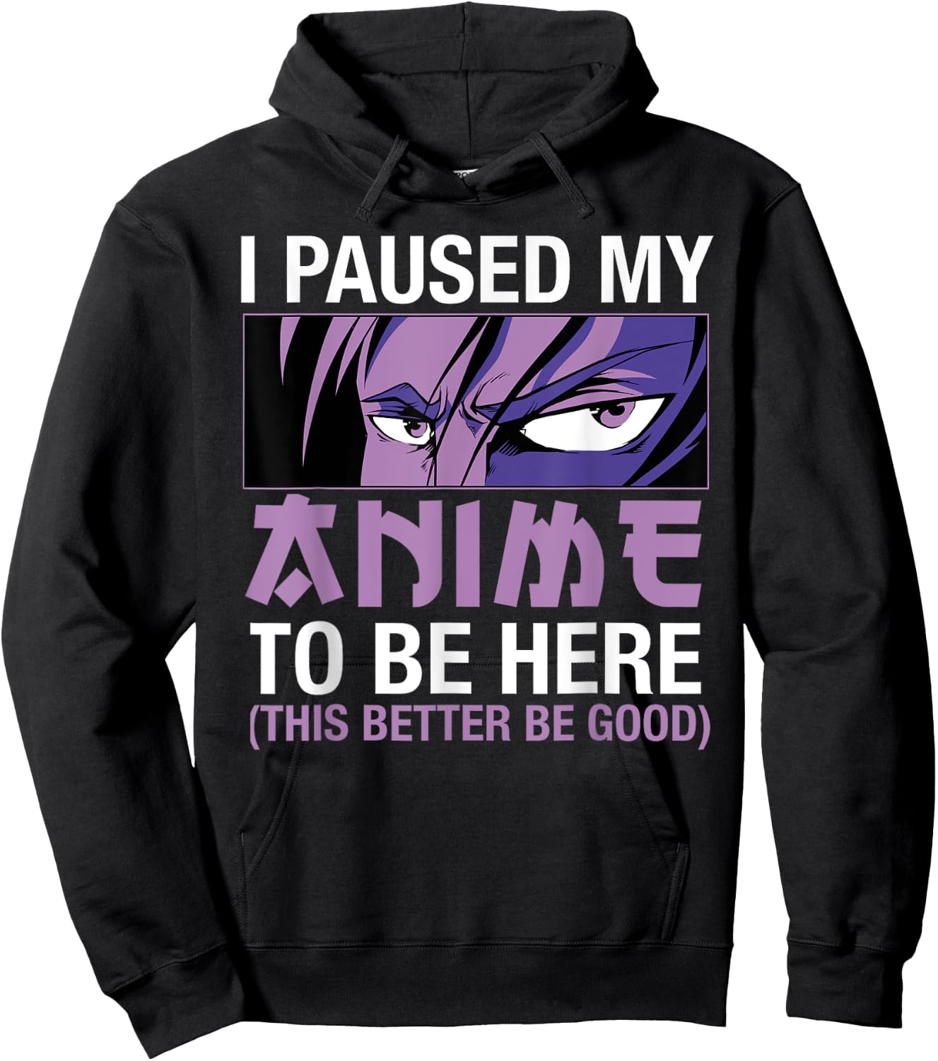 I Paused My Anime To Be Here Japan Kawaii Manga Anime Merch Hoodie - Hoodie | Black