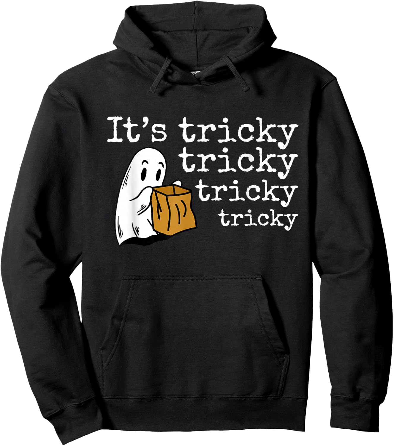It's Tricky Tricky Tricky Tricky - Funny Halloween Ghost Hoodie - Hoodie | Black