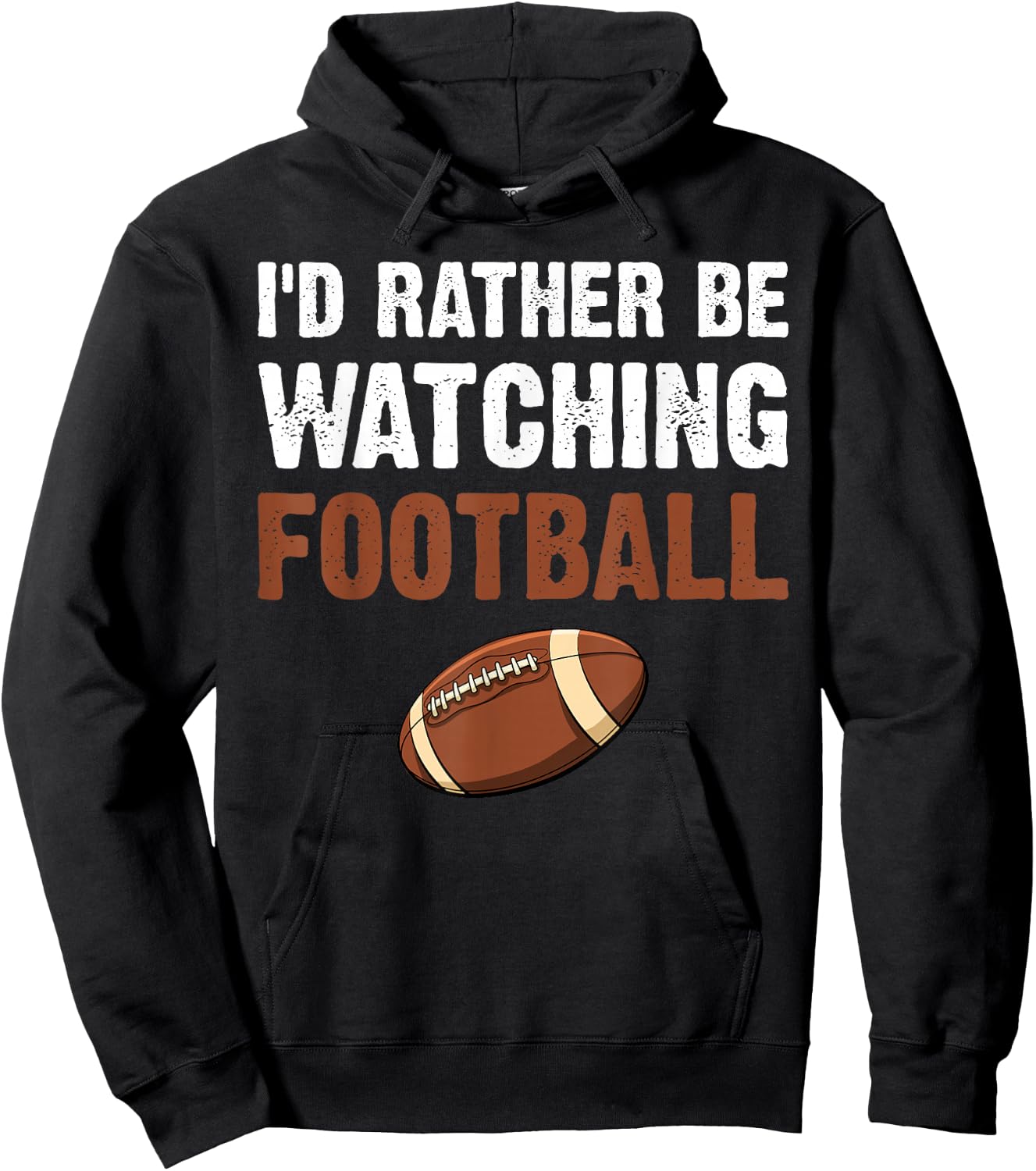 I'd Rather Be Watching Football Hoodie - Hoodie | Black