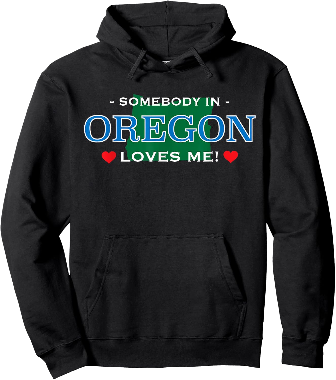 Someone in Oregon Loves Me - | Adorable Gift :) Hoodie - Hoodie | Black