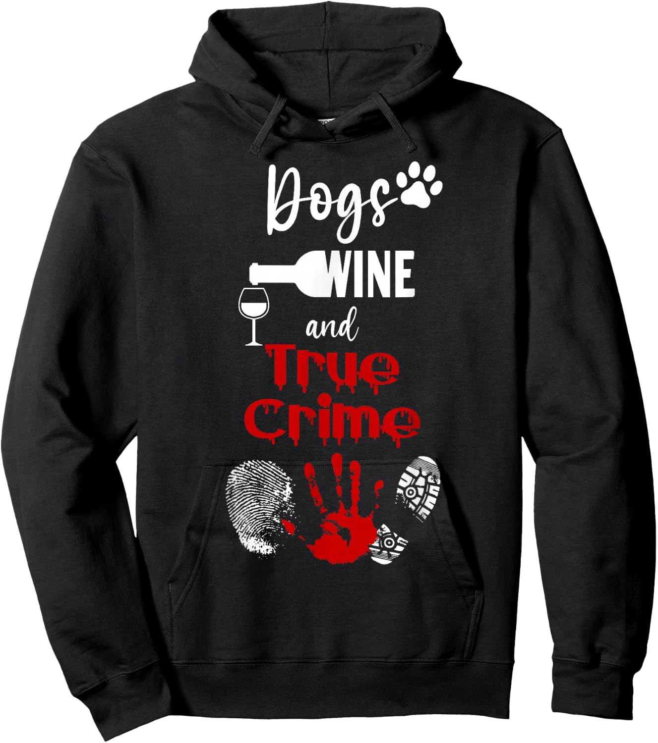 Watching Crime Shows Love Dogs Wine And True Crime Hoodie - Hoodie | Black