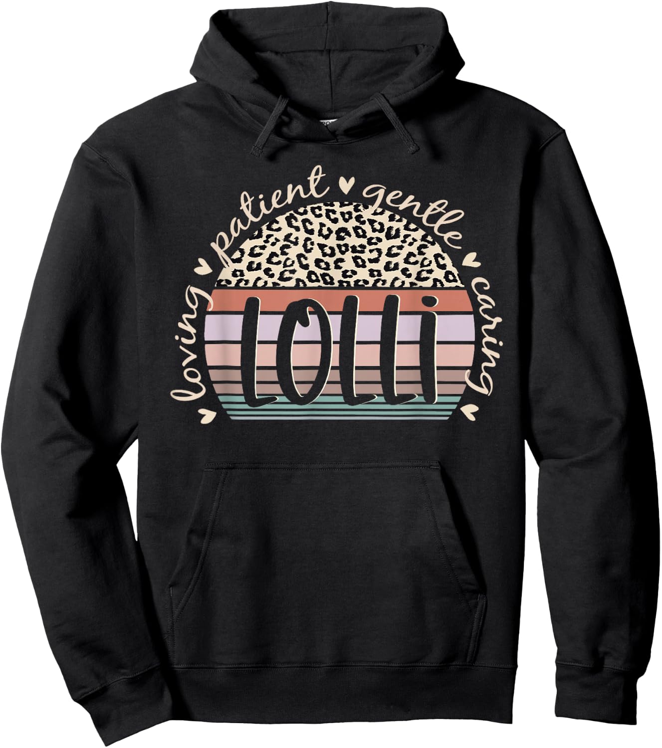 Lolli Loving Patient Gentle Caring Lolli Mother's Day Hoodie - Hoodie | Black