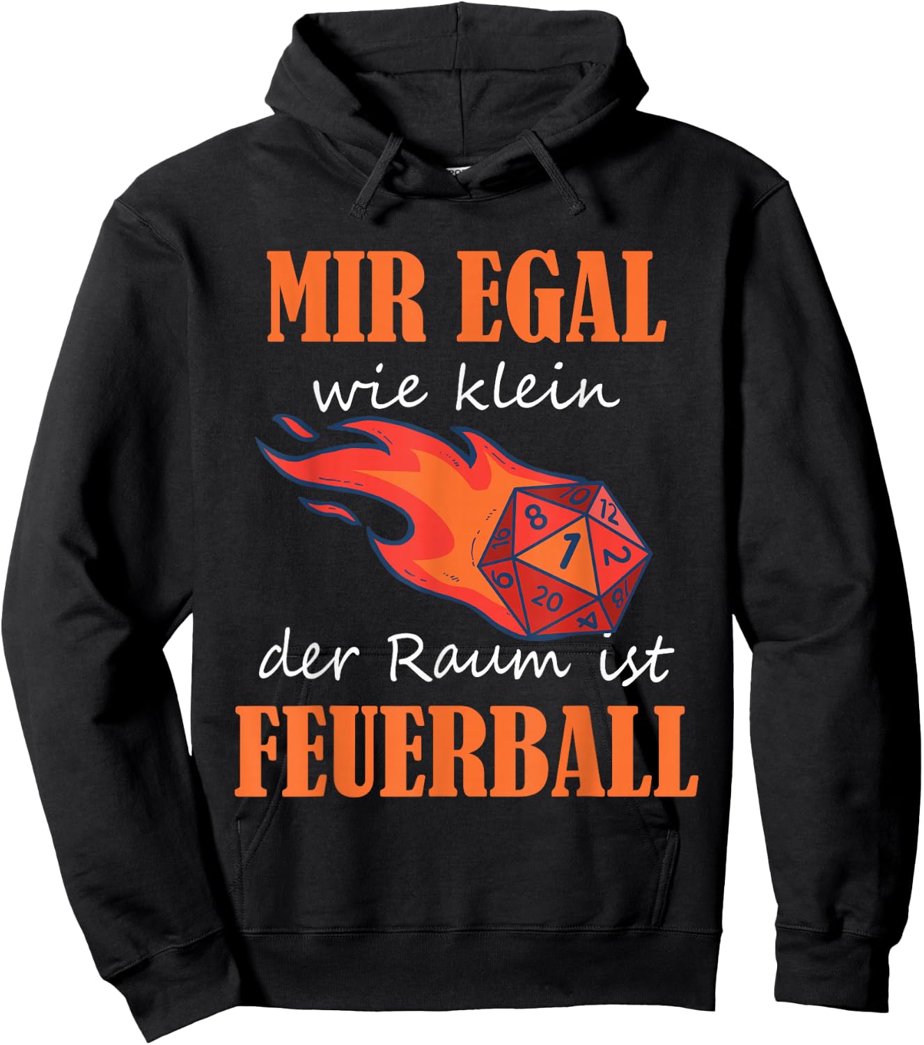 with German Text "Ich egal wie klein der Raum ist Feuerball Rollenspiel Zauber" [German, black Hoodie - Hoodie | Black