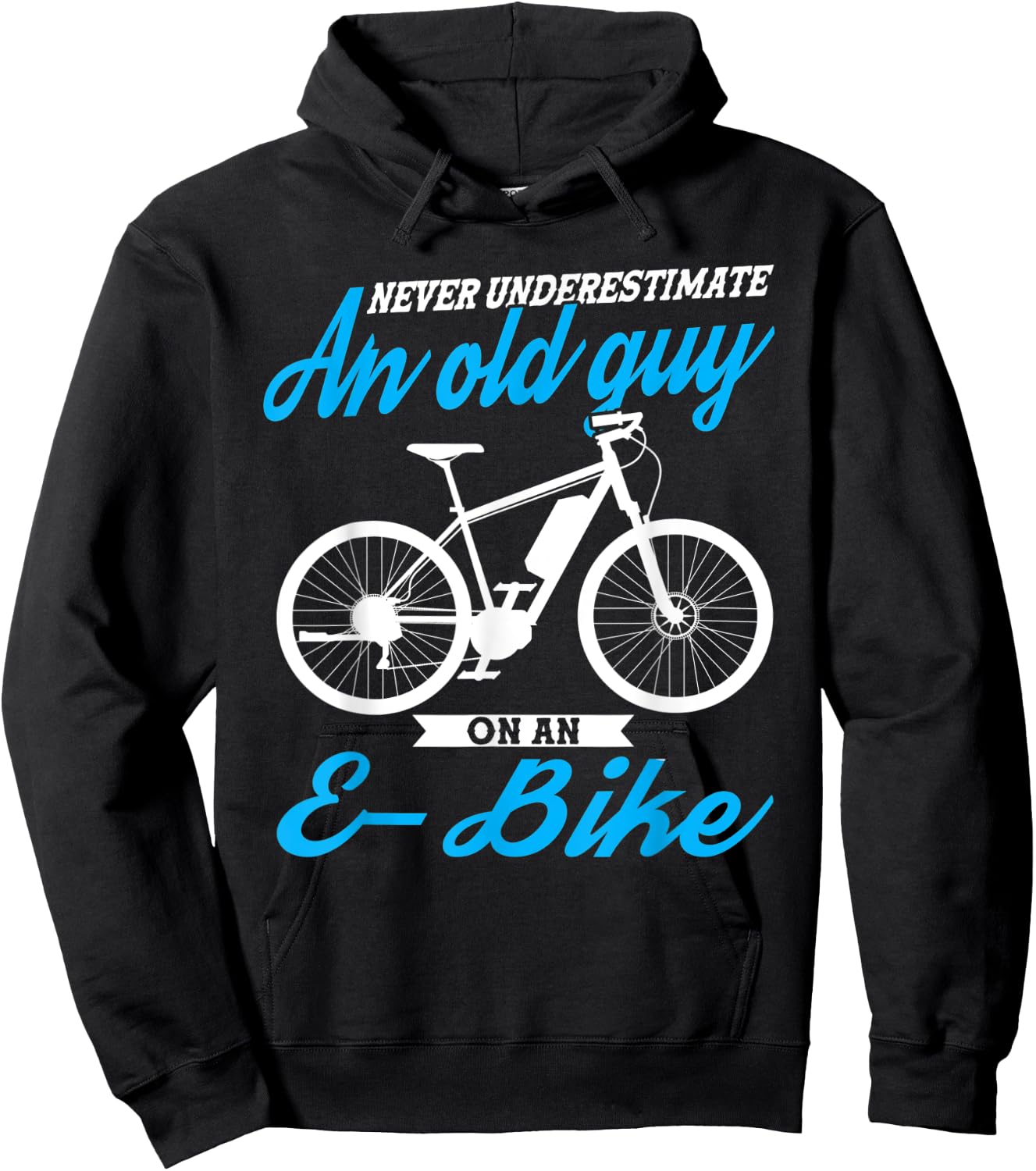 Never underestimate an old guy E-Bike E-Bike Hoodie - Hoodie | Black