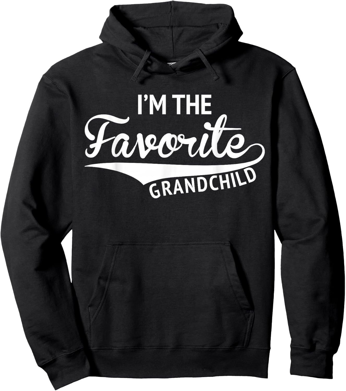 Grandparents By Design Company I'm The Favorite Grandchild Funny Gift Hoodie - Hoodie | Black