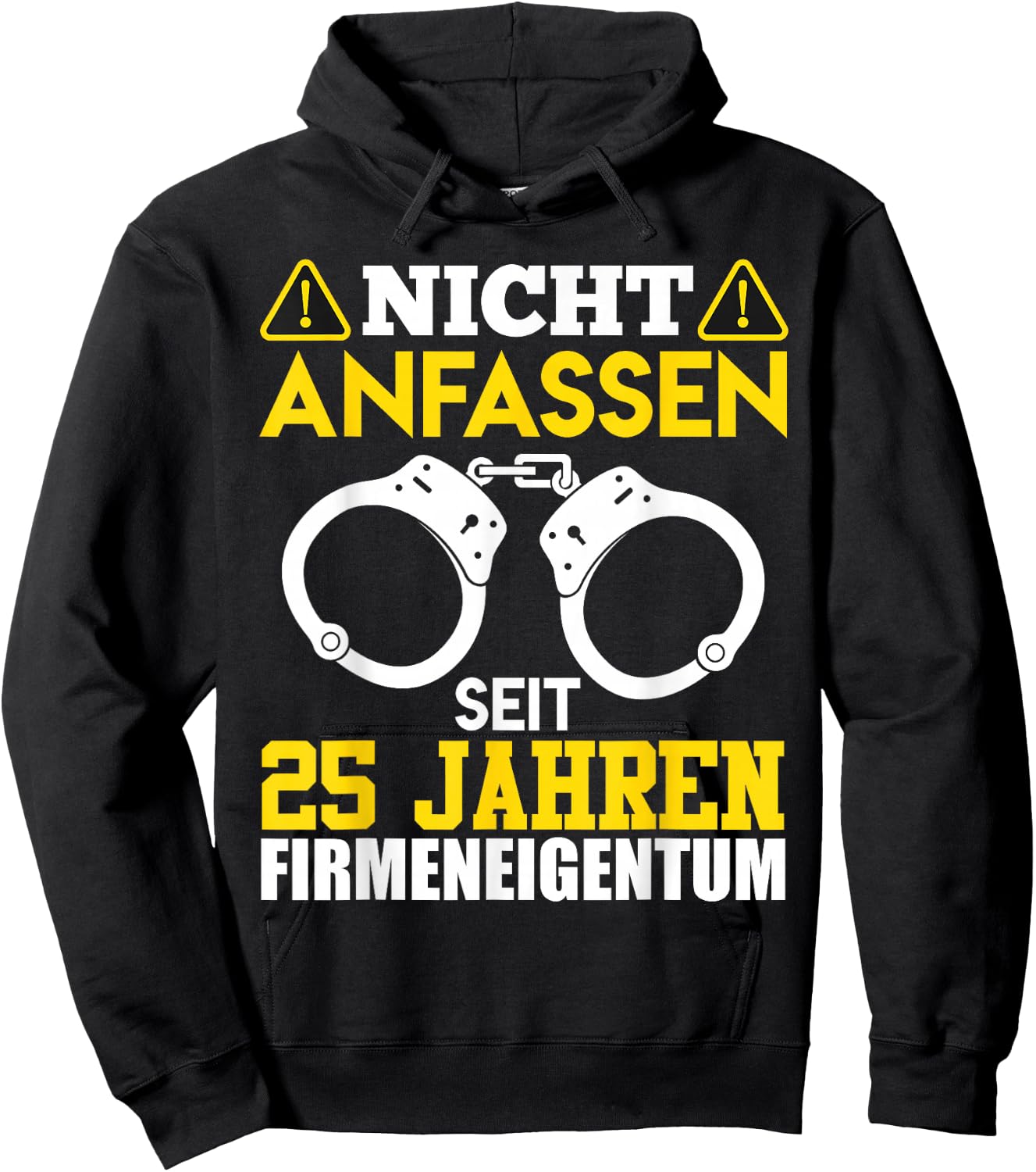 25 Jahre Firmeneigentum Nicht Anfassen Kollege Jubiläum Hoodie - Hoodie | Black