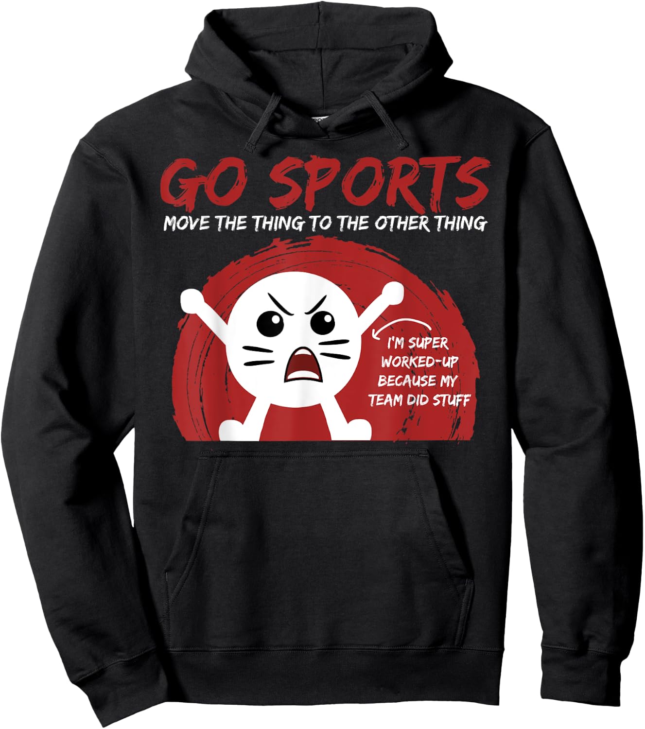 Go Sports Fan gift, Sports gift, Move The Other Thing gift Hoodie - Hoodie | Black