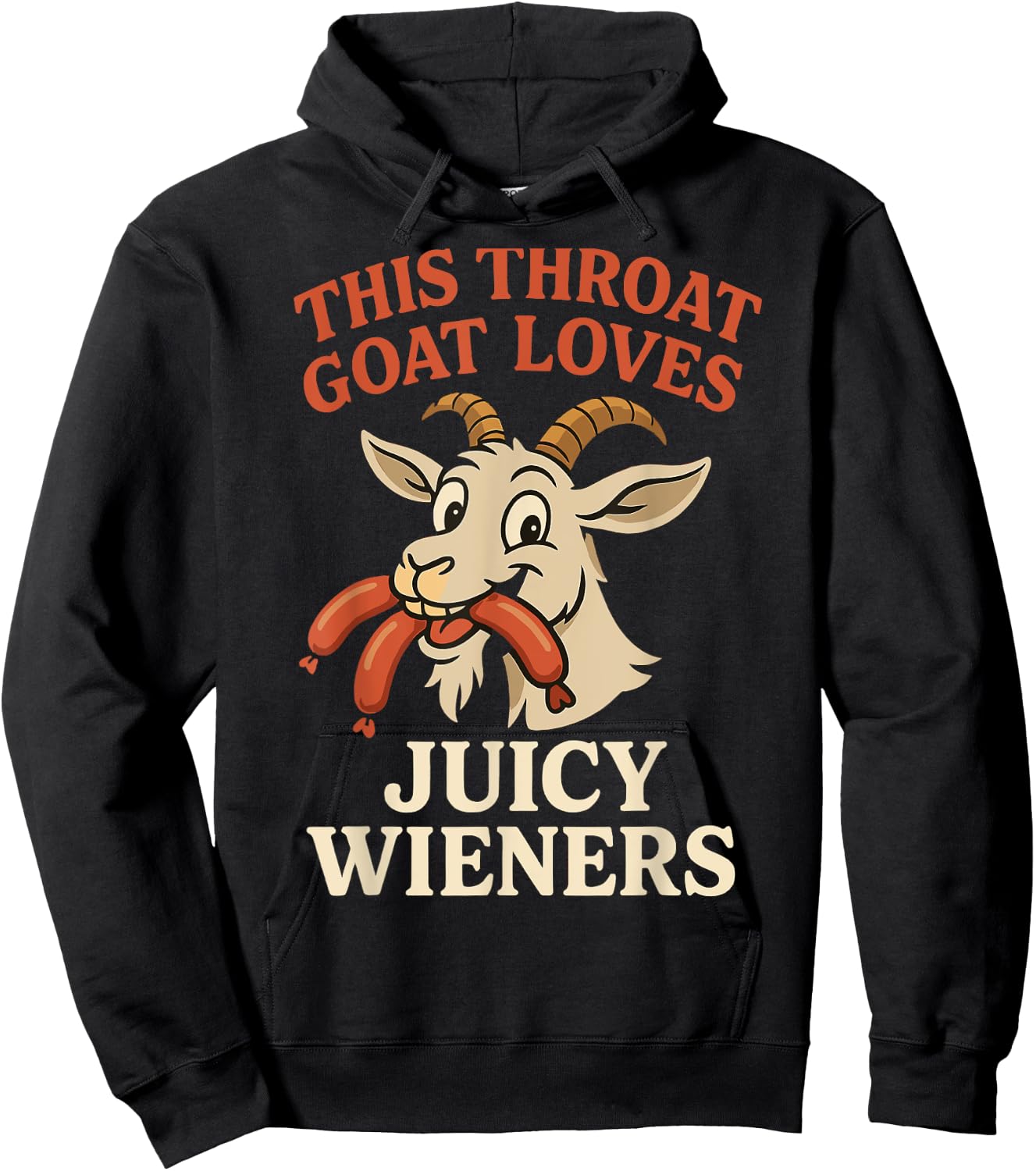 This Throat Goat Loves Juicy Wieners Funny Animal Humor Hoodie - Hoodie | Black