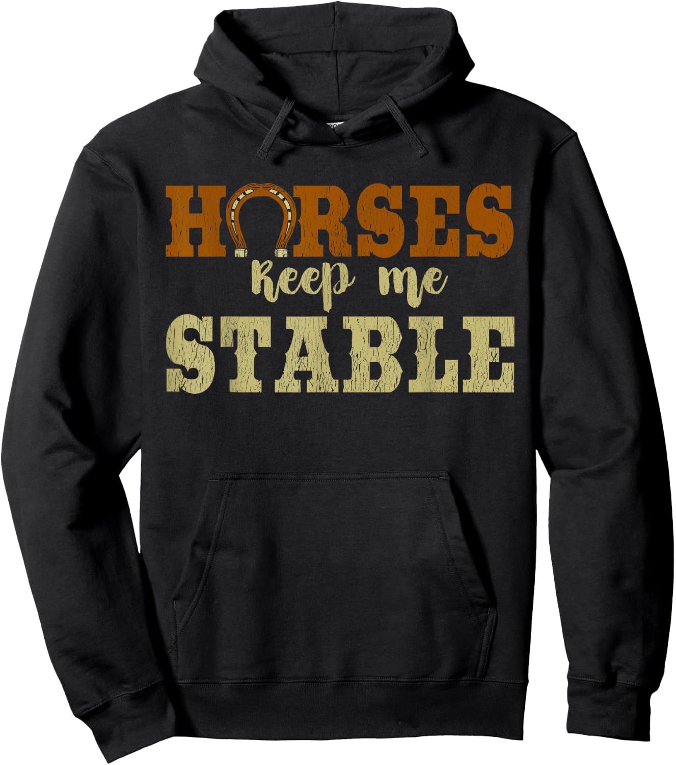 Horses Keep Me Stable Shirt Funny Horse Hoodie - Hoodie | Black