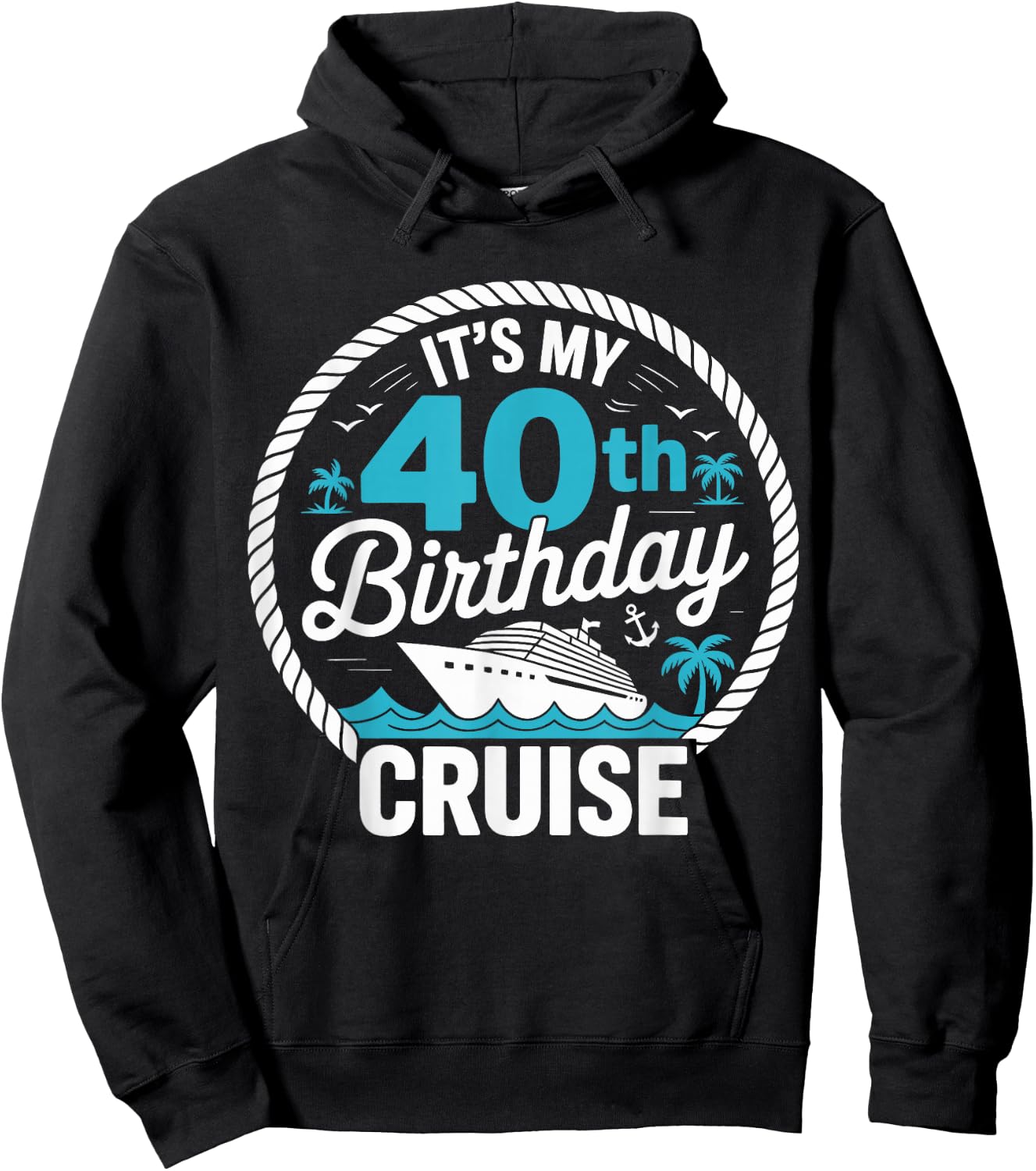It's My 40th Birthday Cruise Party Vacation Hoodie - Hoodie | Black