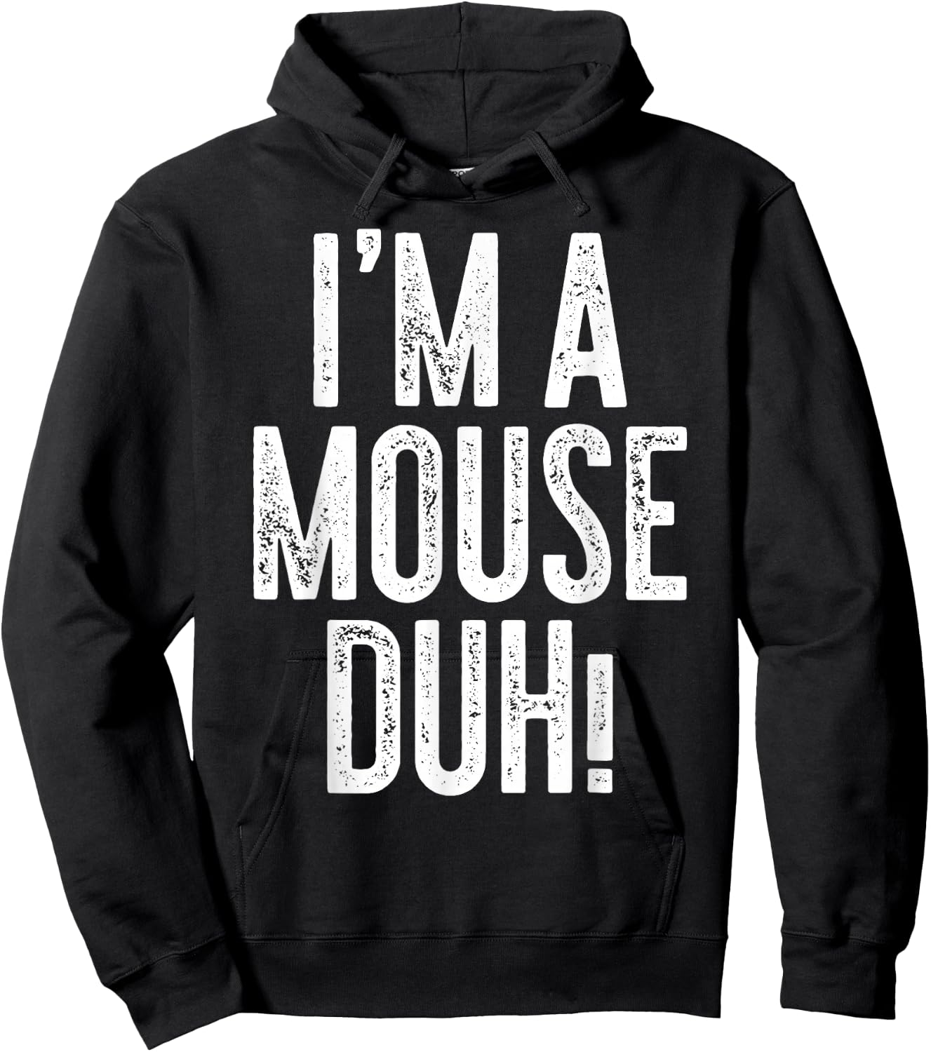 I'm A Mouse Duh! Shirt Adult Men Women Kids Mouse Costume Hoodie - Hoodie | Black