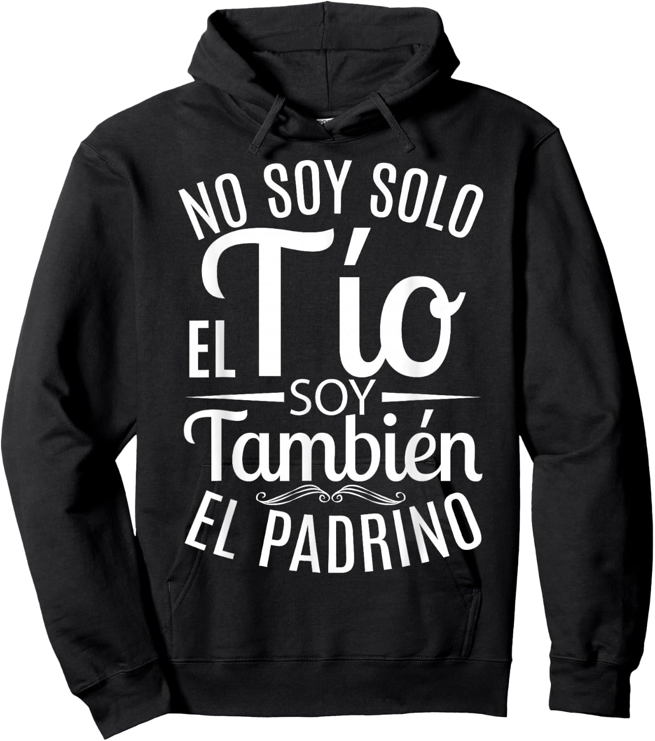 No Soy Solo El Tío Soy También El Padrino Hoodie - Hoodie | Black