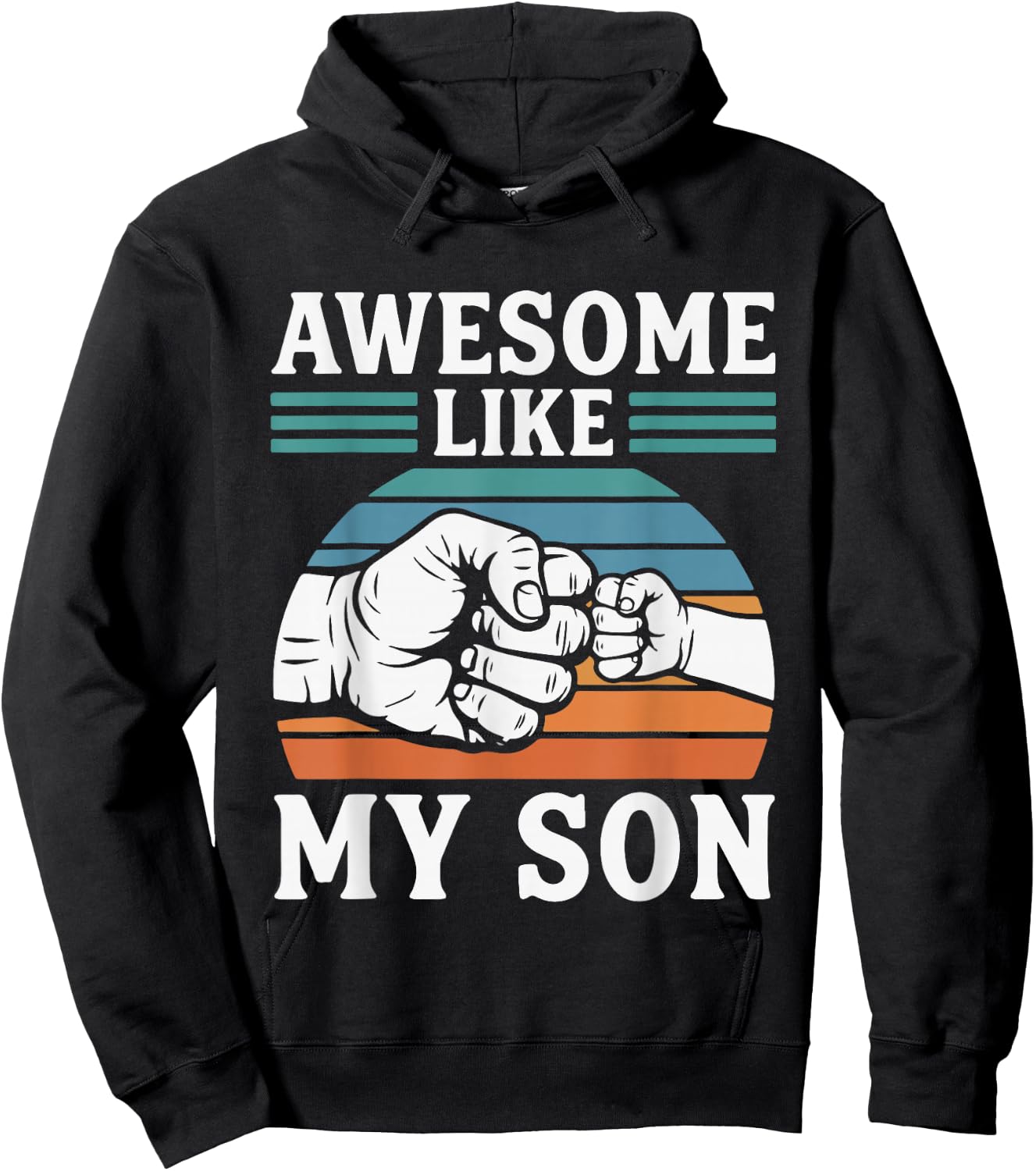 Awesome Like My Son Funny Proud Dad Design Hoodie - Hoodie | Black