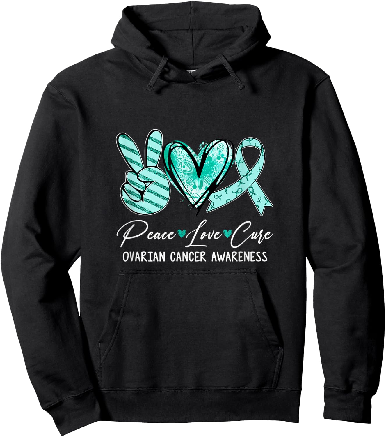 Peace Love Cure Teal Ribbon Ovarian Cancer Awareness Hoodie - Hoodie | Black