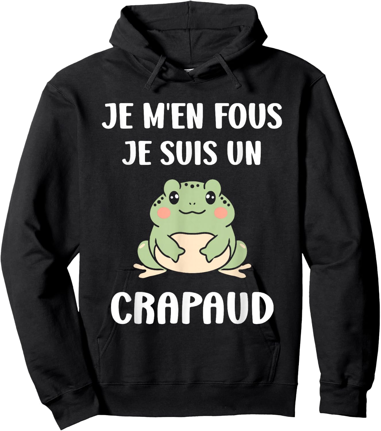 Funny Toads Animals Je m'en fous je suis un Crapaud , Black, S Hoodie - Hoodie | Black