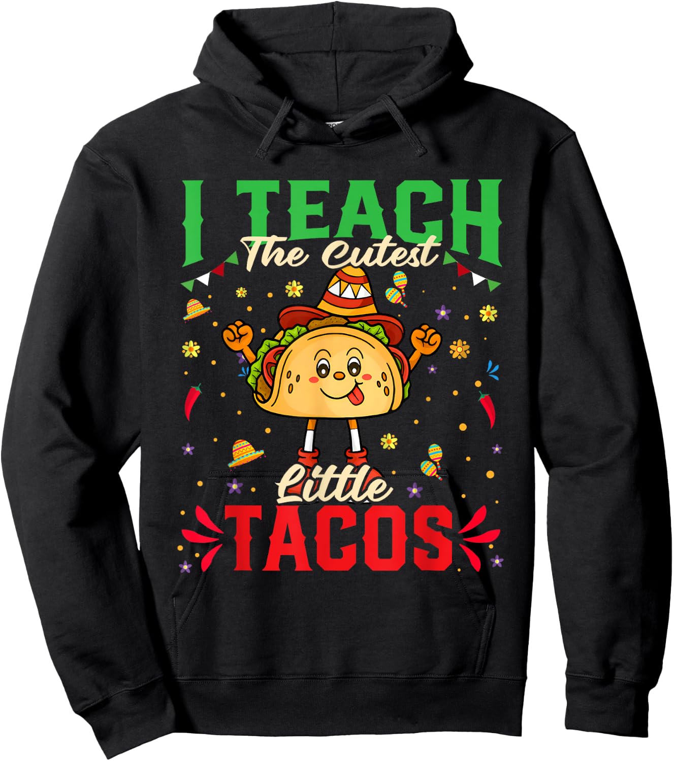 I Teach The Cutest Tacos Cinco De Mayo Teacher Gifts Hoodie - Hoodie | Black