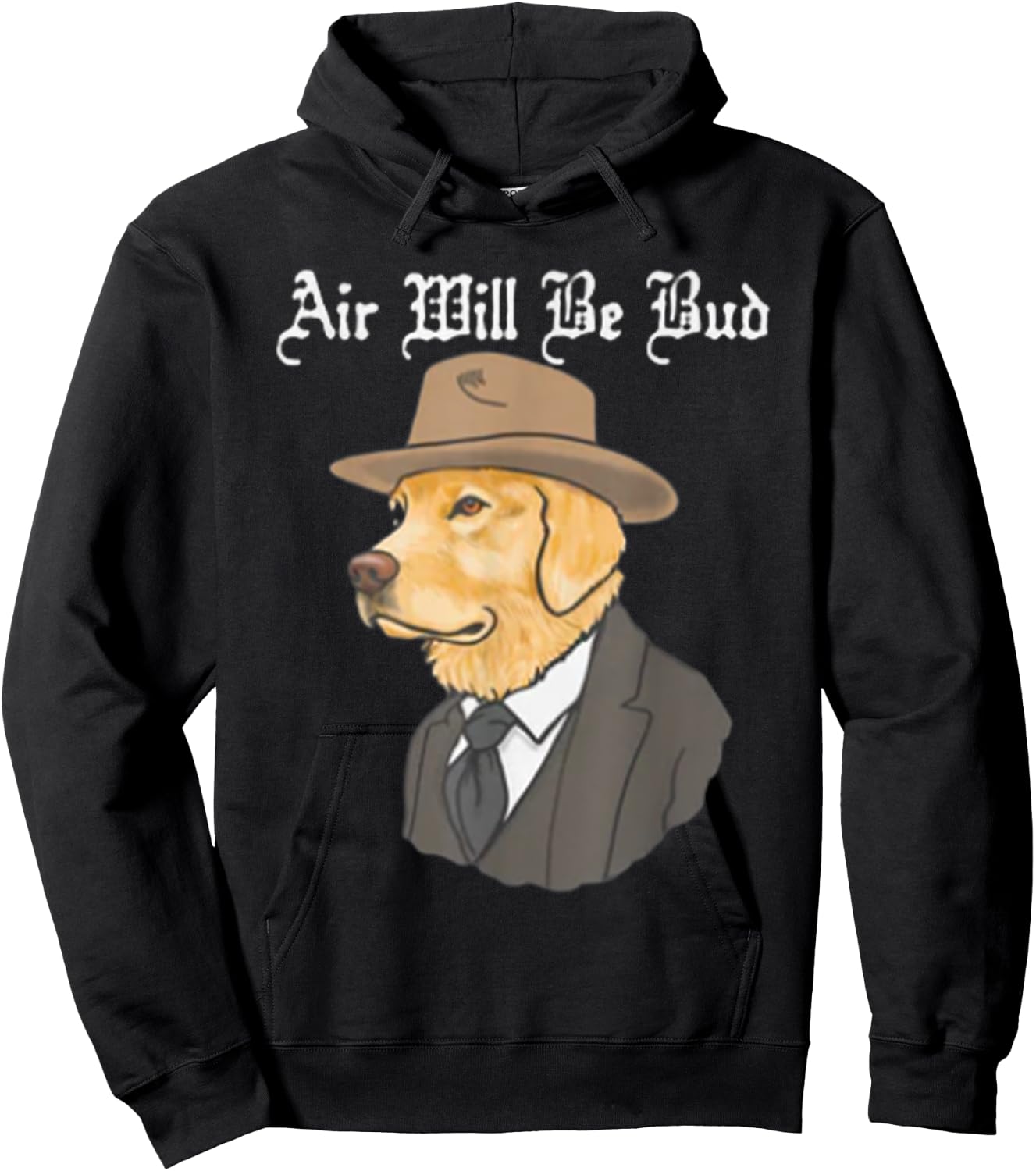 Air Will Be Bud, Funny Saying Shirt, Air Will Be Bud Hoodie - Hoodie | Black